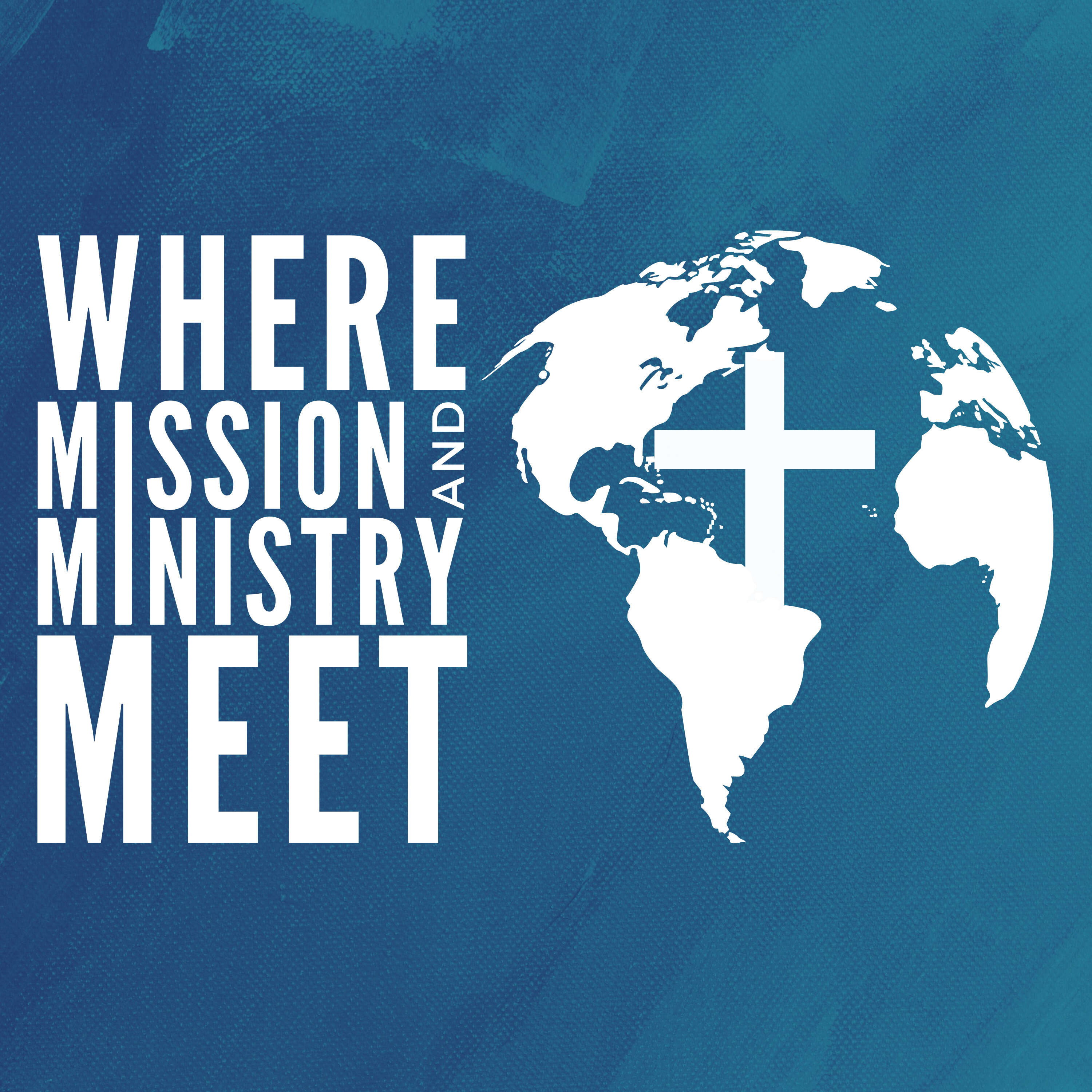Where Mission and Ministry Meet