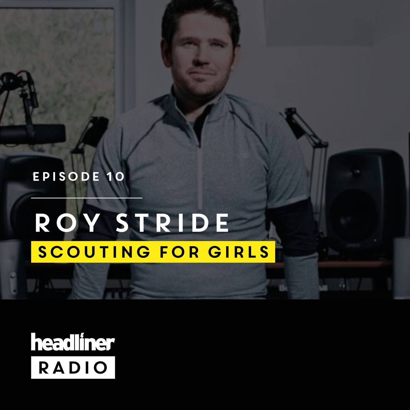 Episode 10: Roy Stride | Scouting For Girls