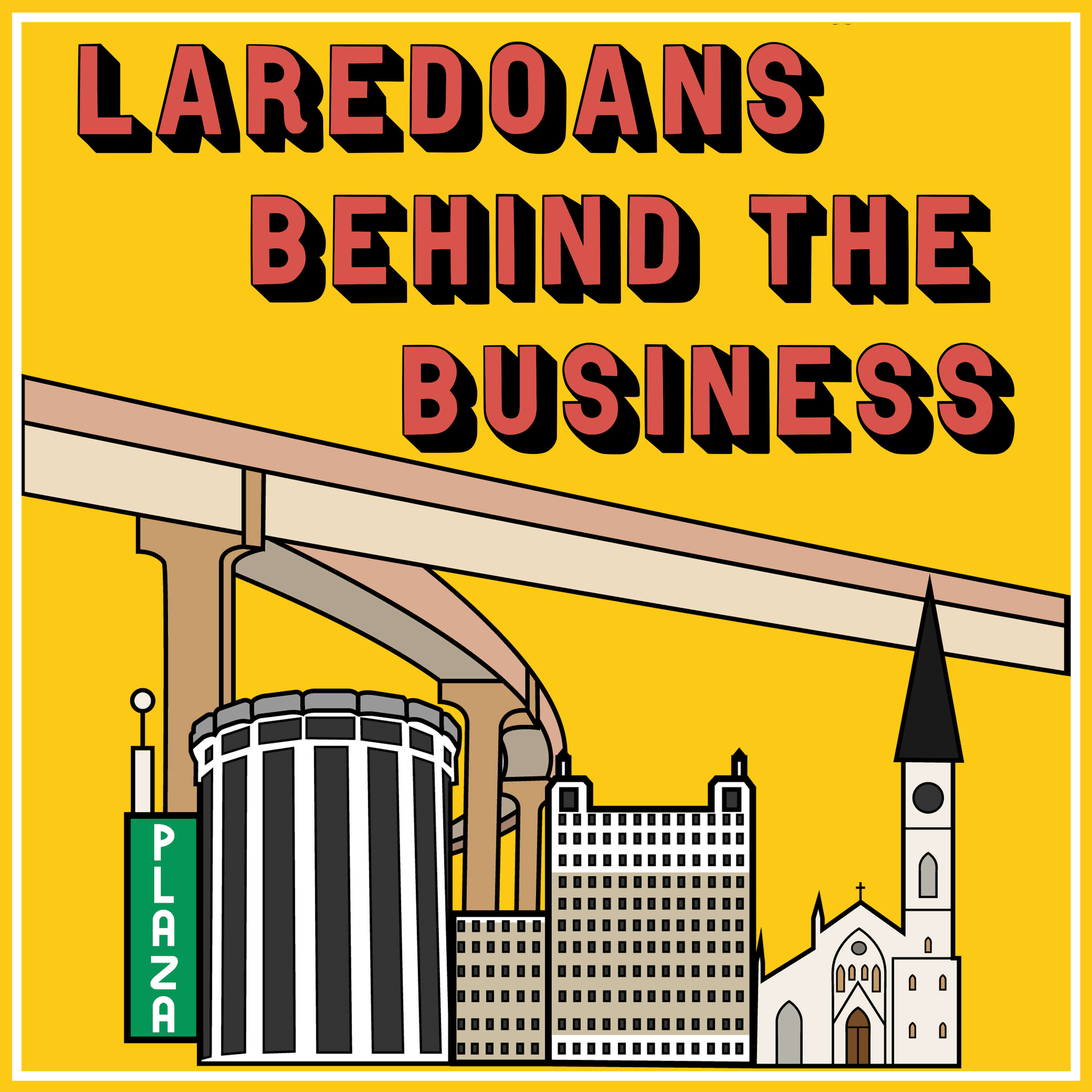 Laredoans Behind the Business