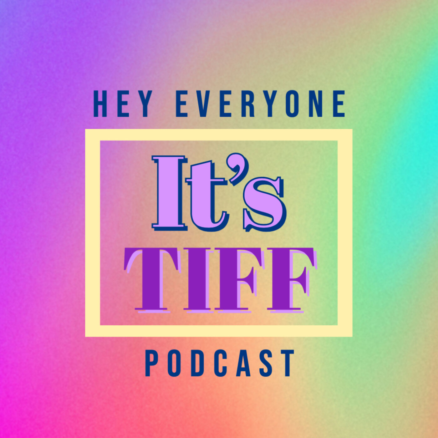 Hey Everyone, It's Tiff cover