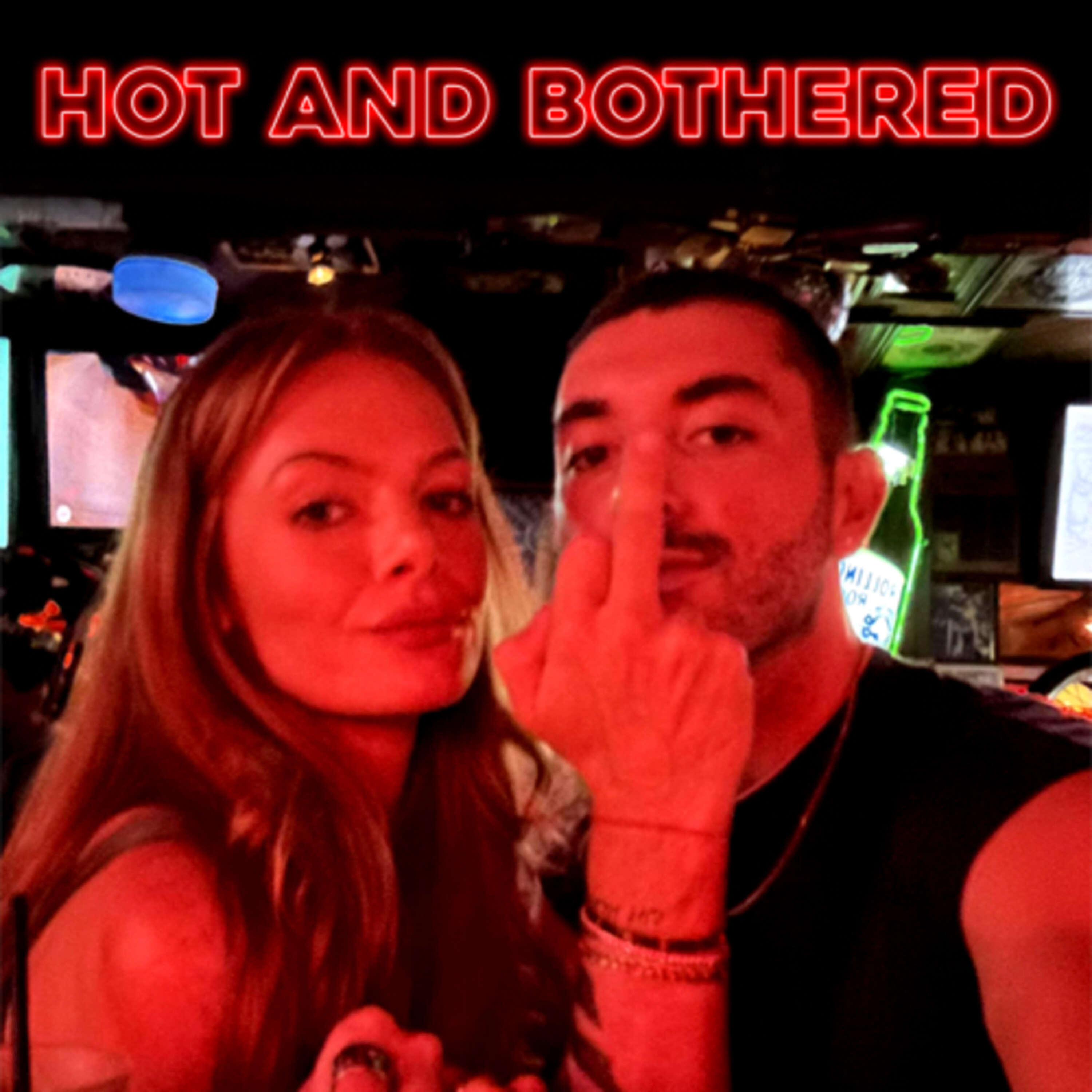 Hot and Bothered