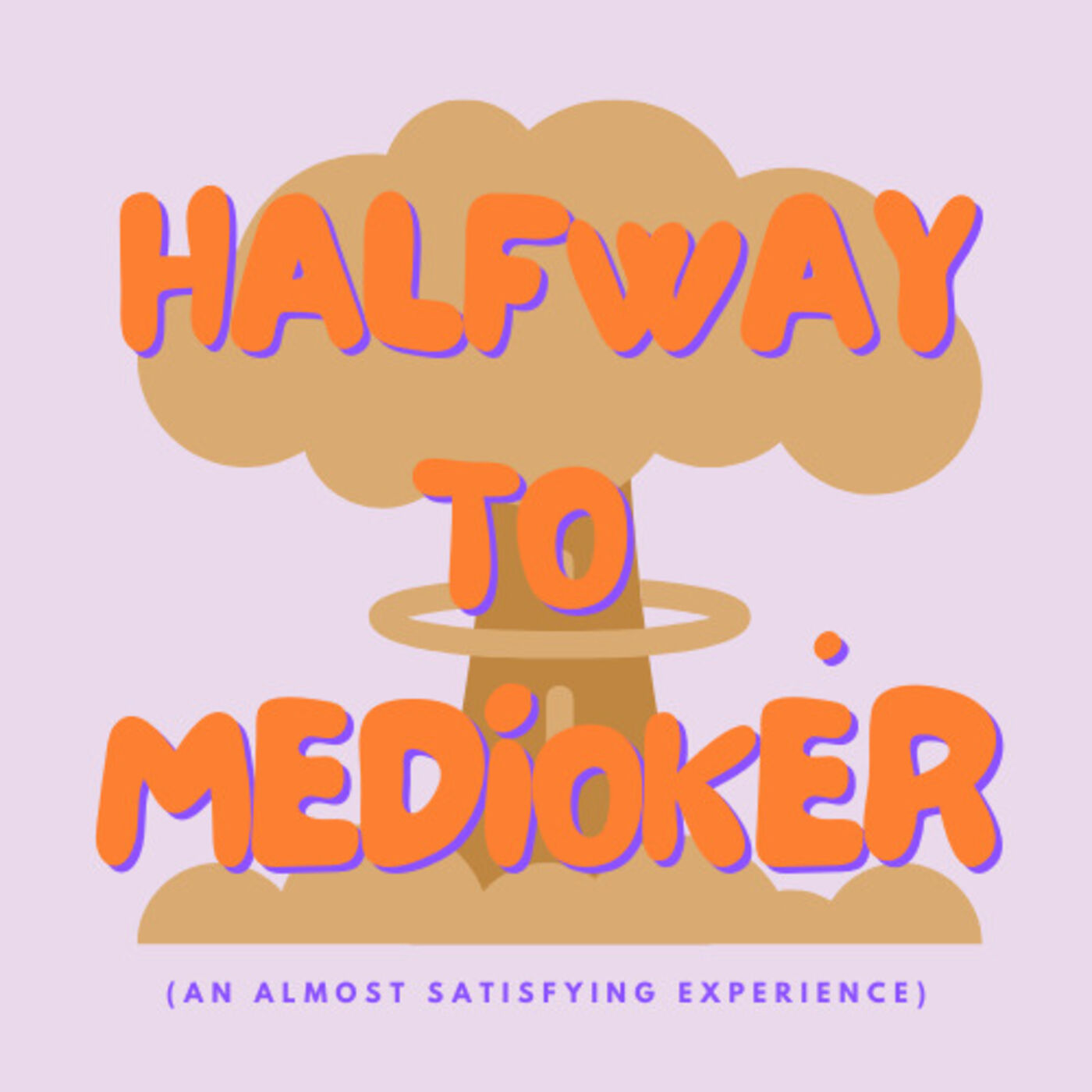 Halfway to Medioker