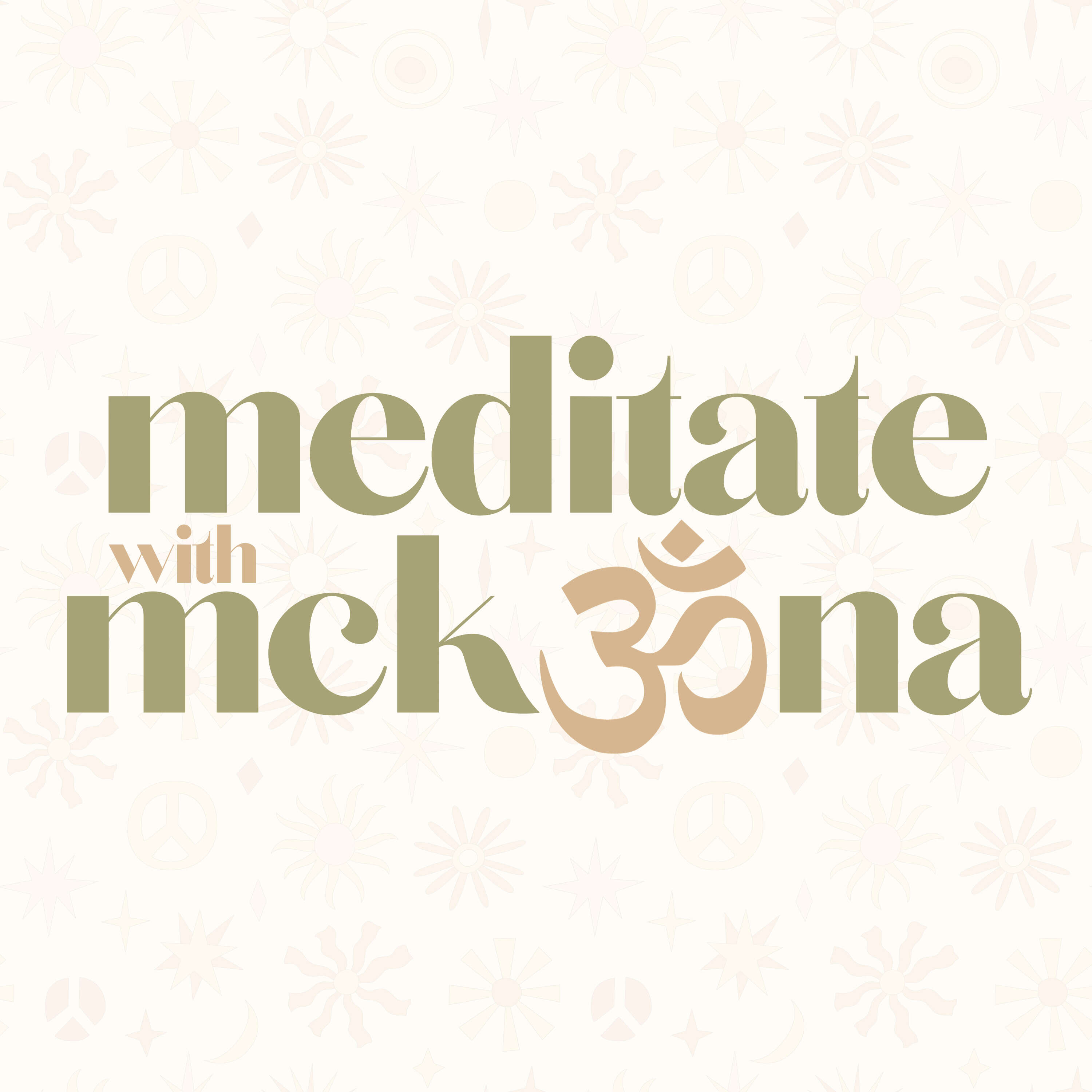 meditate with mckenna