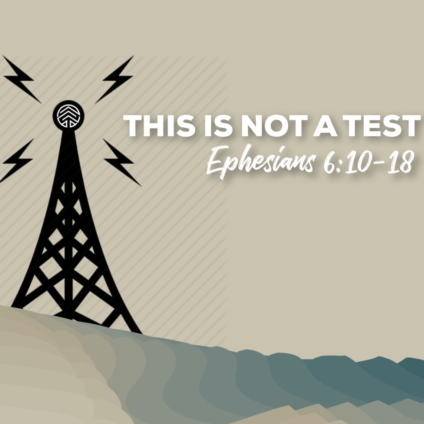 This Is Not A Test-Ephesians 6:10-18