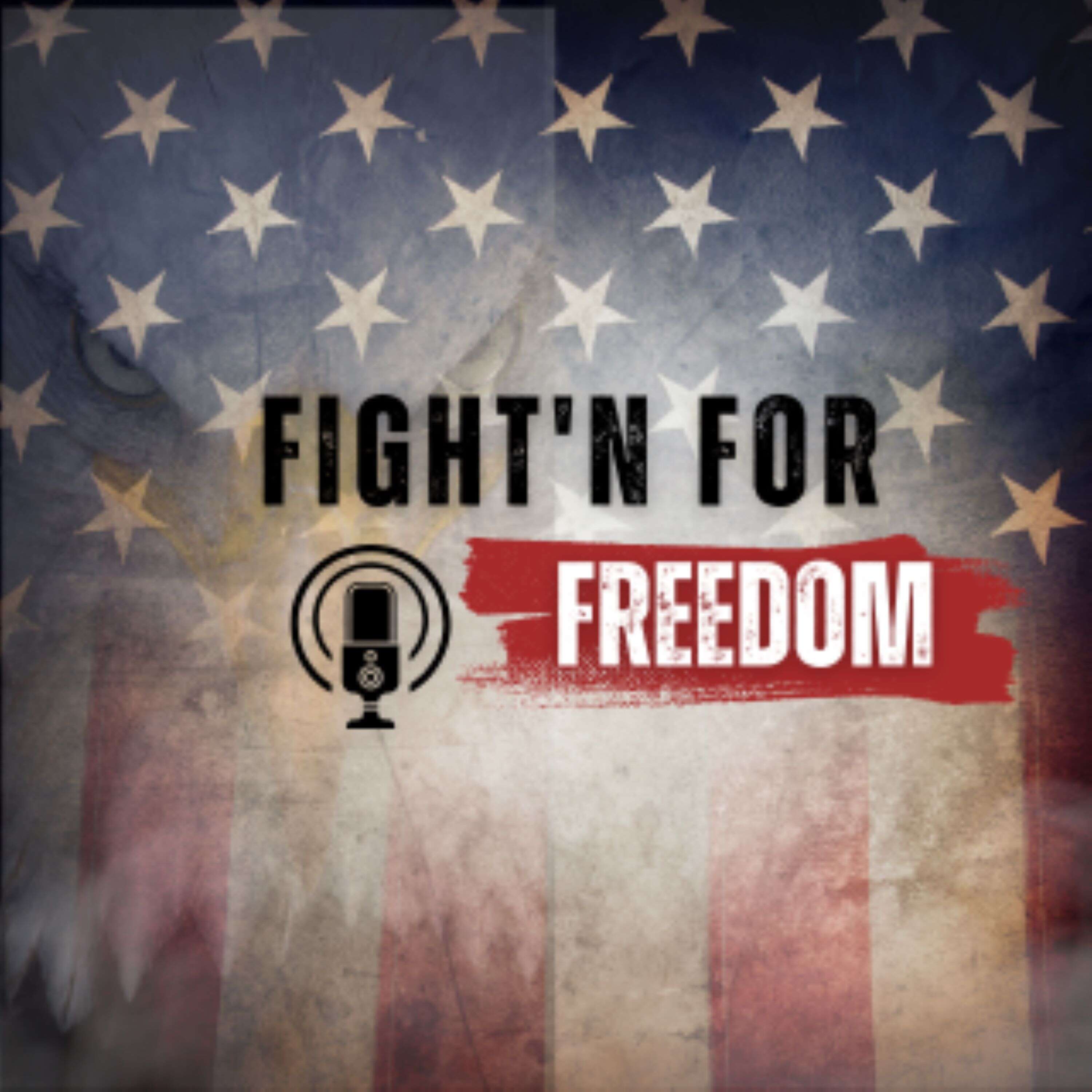 FIGHT’N FOR FREEDOM podcast artwork