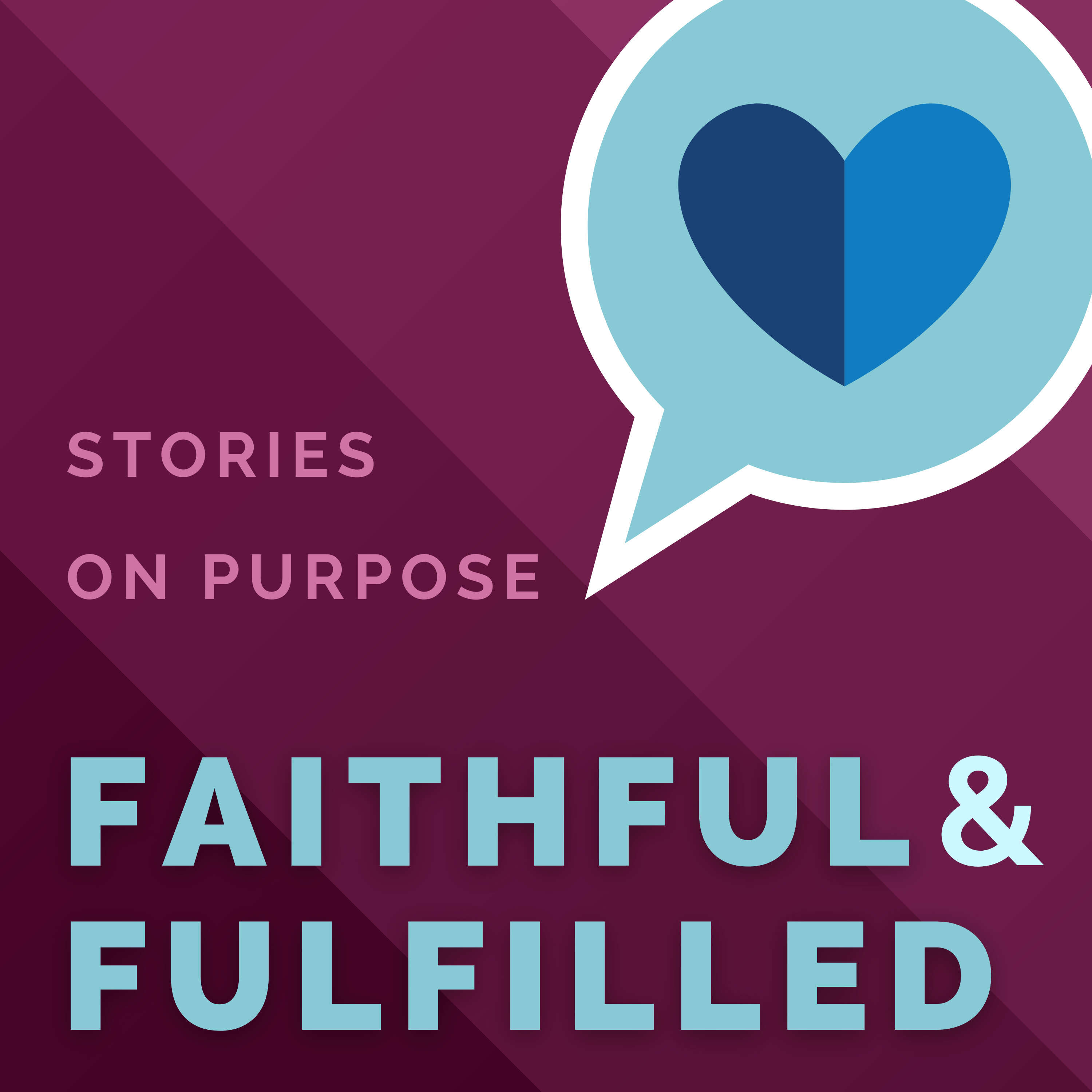 Faithful & Fulfilled: Stories On Purpose cover art