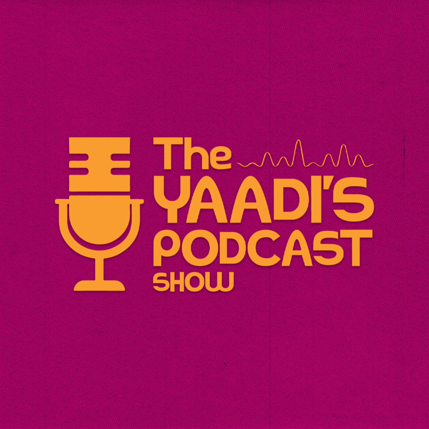 The Yaadi's Podcast Show