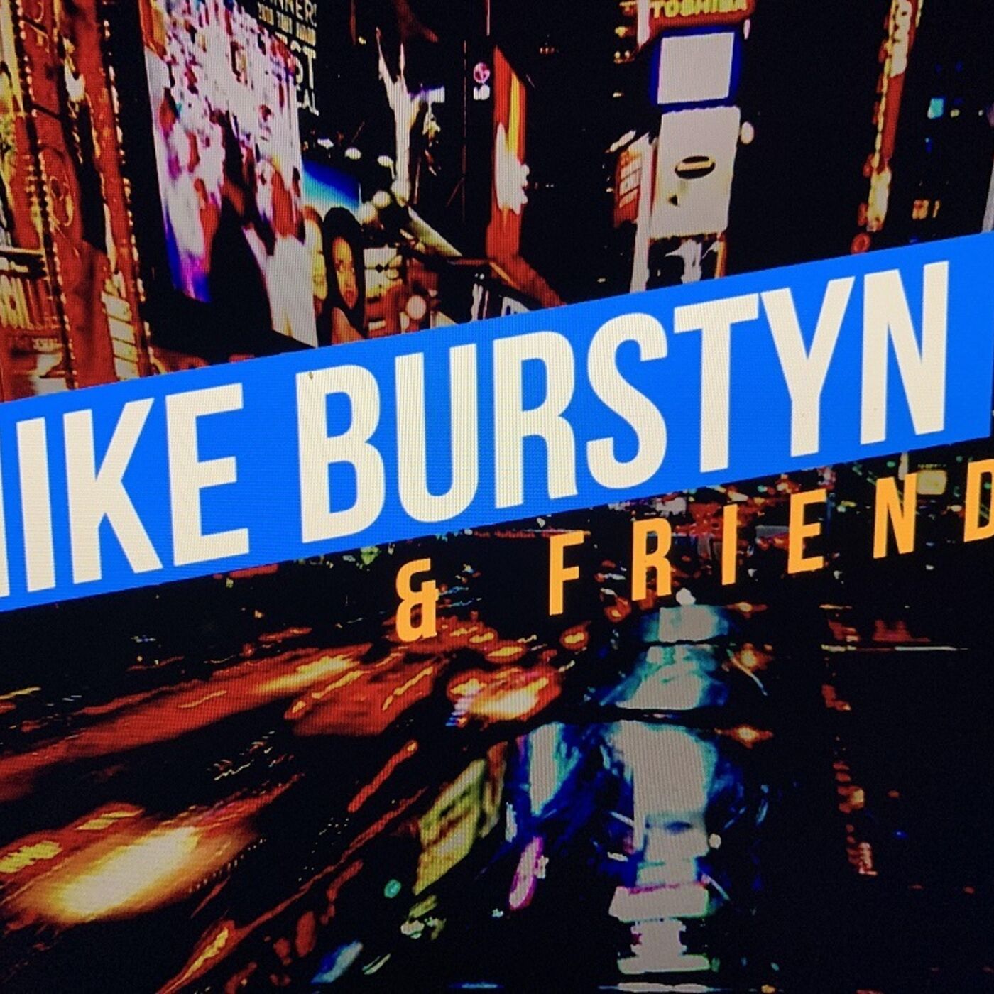 Mike Burstyn & Friends