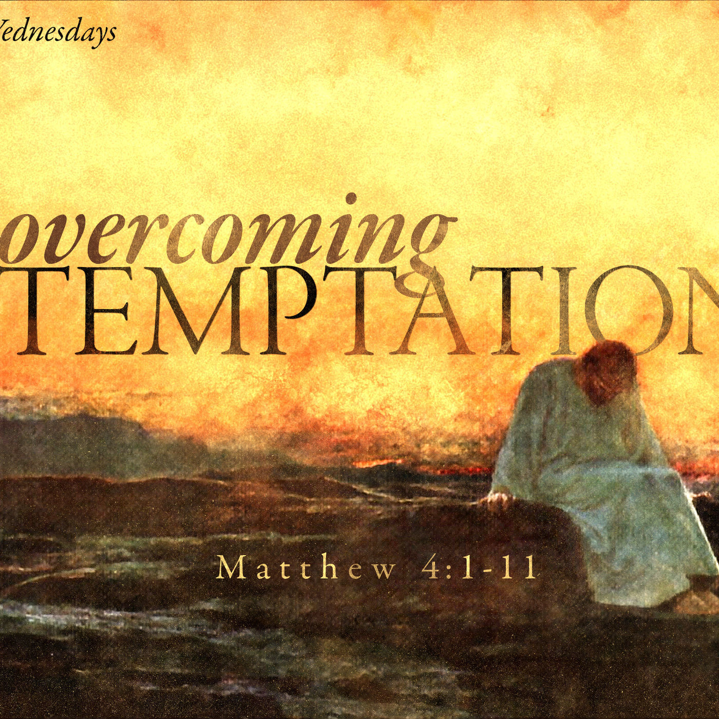 Walking With Jesus: Part 3- Overcoming Temptation