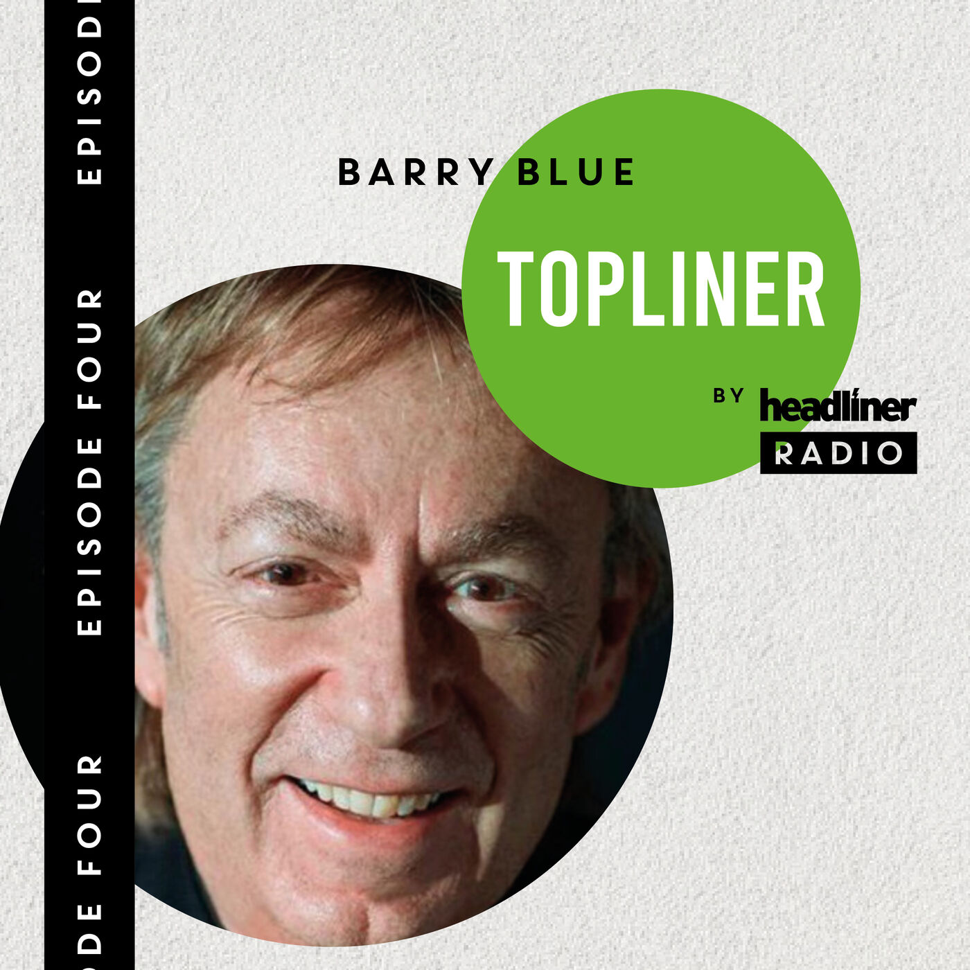 Topliner E4: Barry Blue | Going Full Circle
