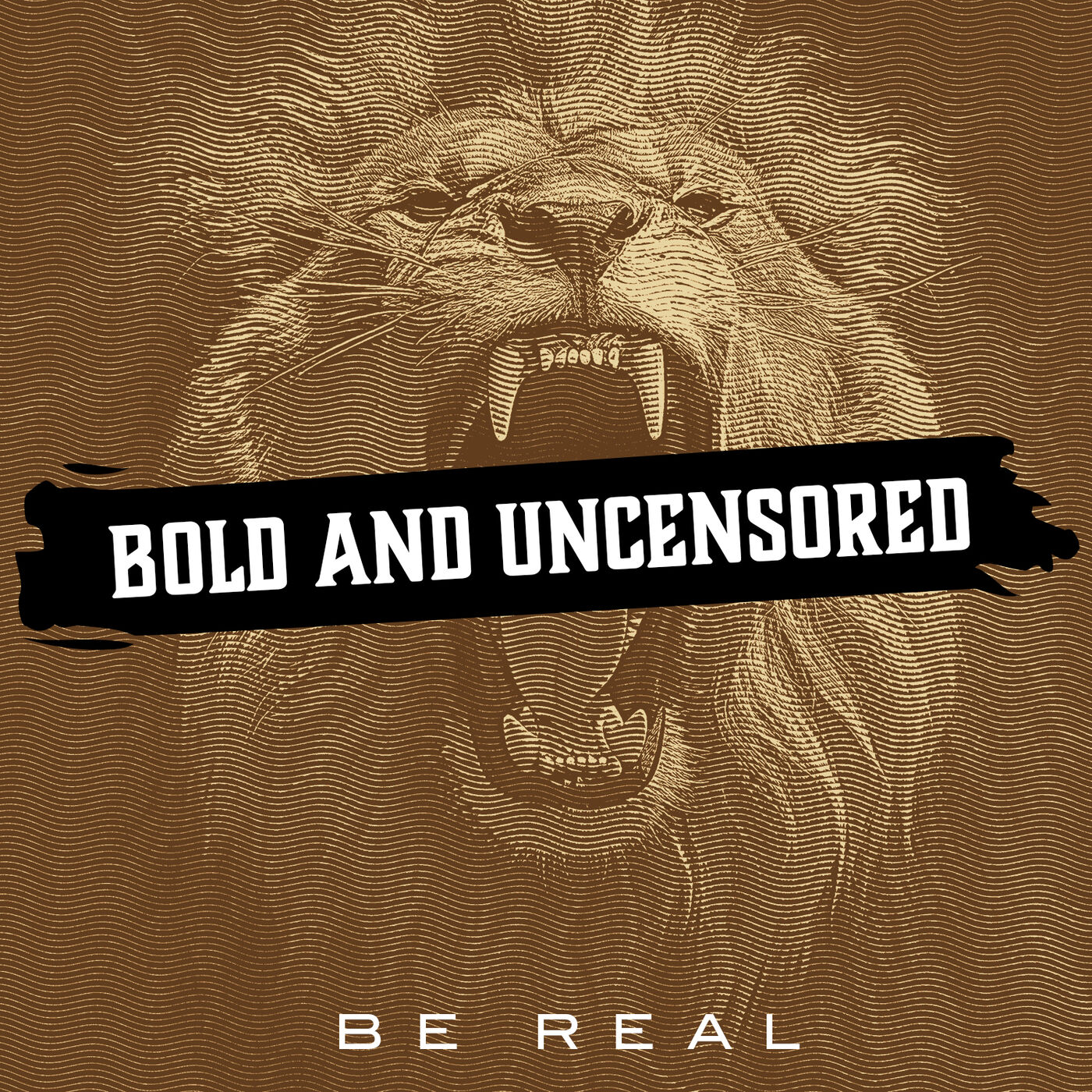 Bold and Uncensored