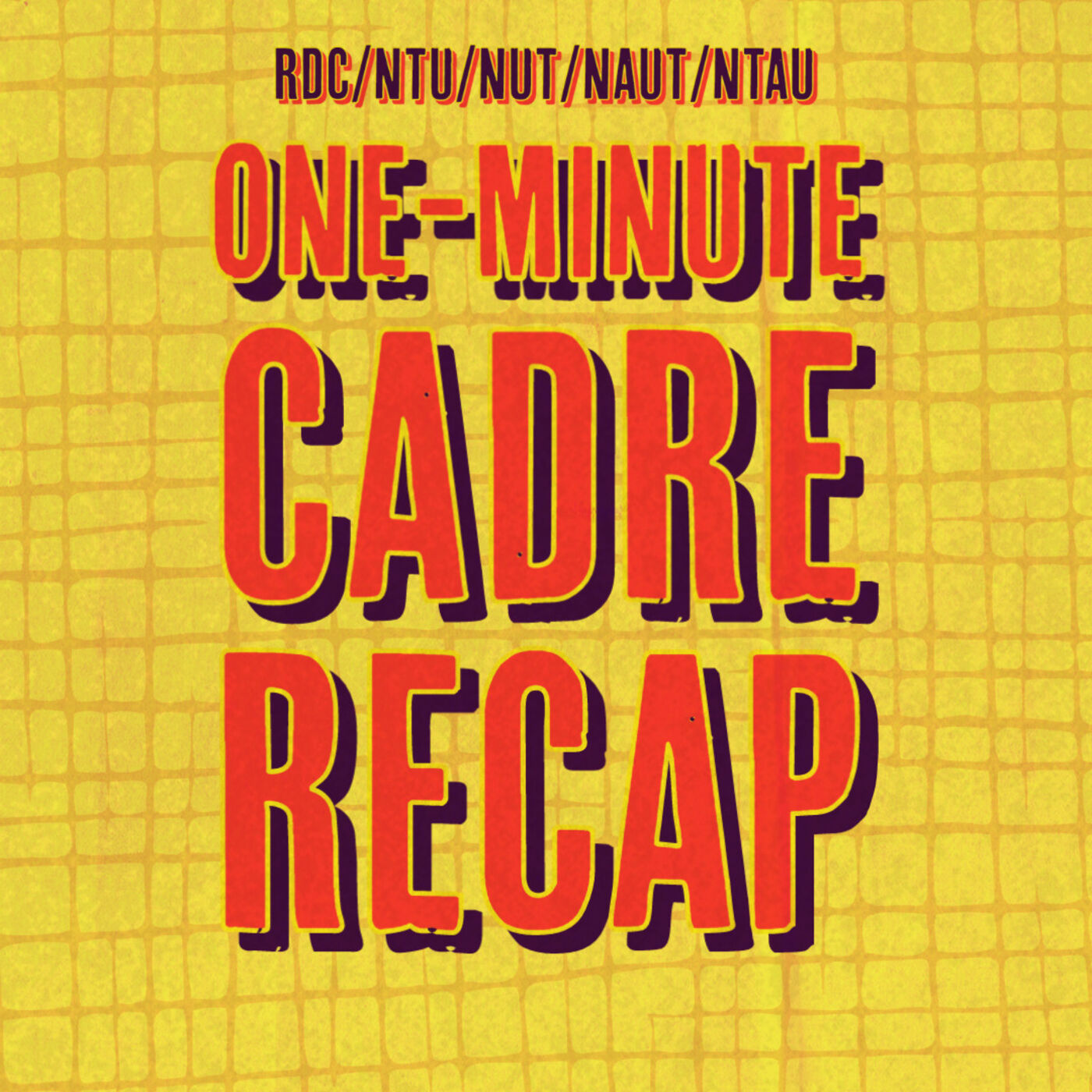 One-Minute Cadre Recap