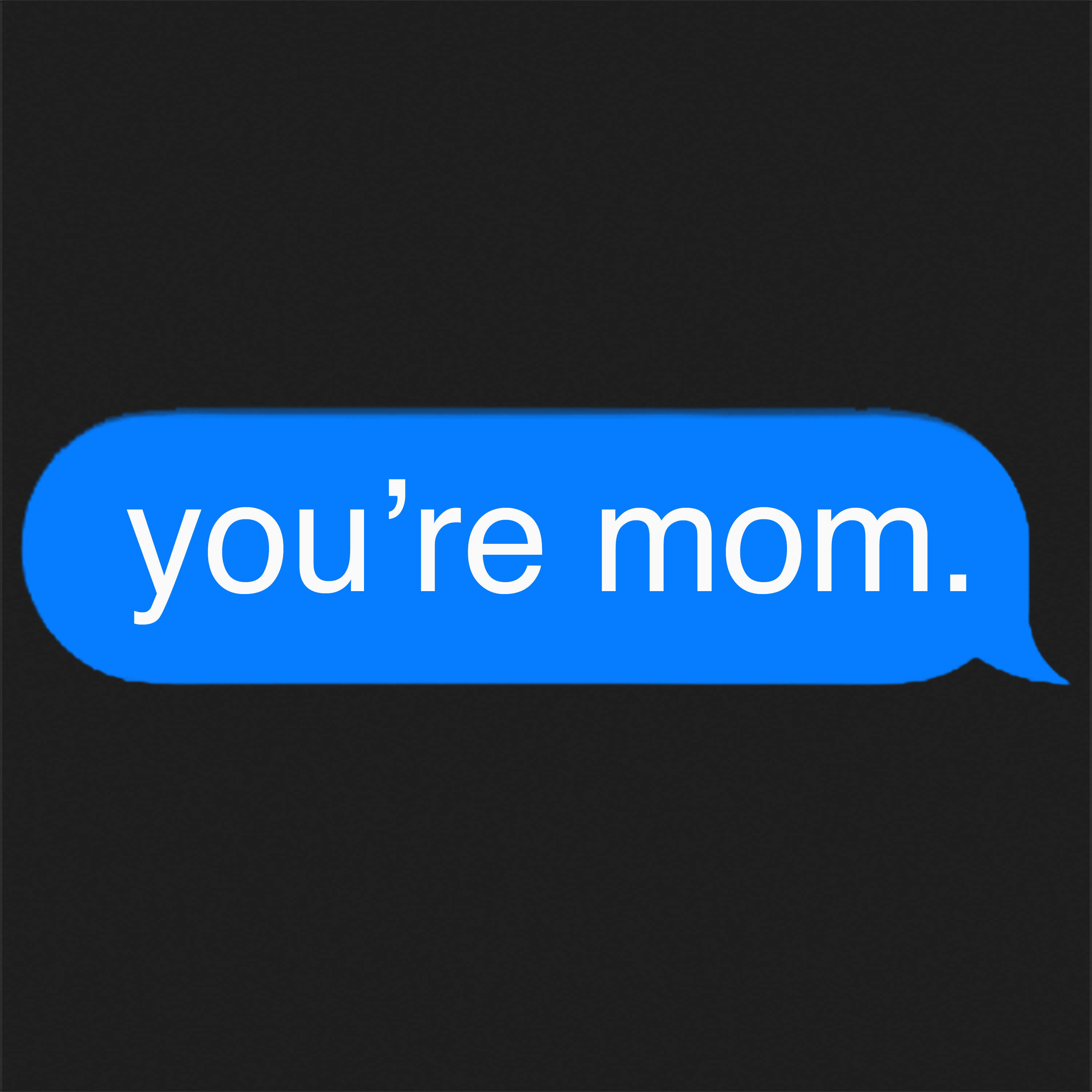 Your mom podcast artwork