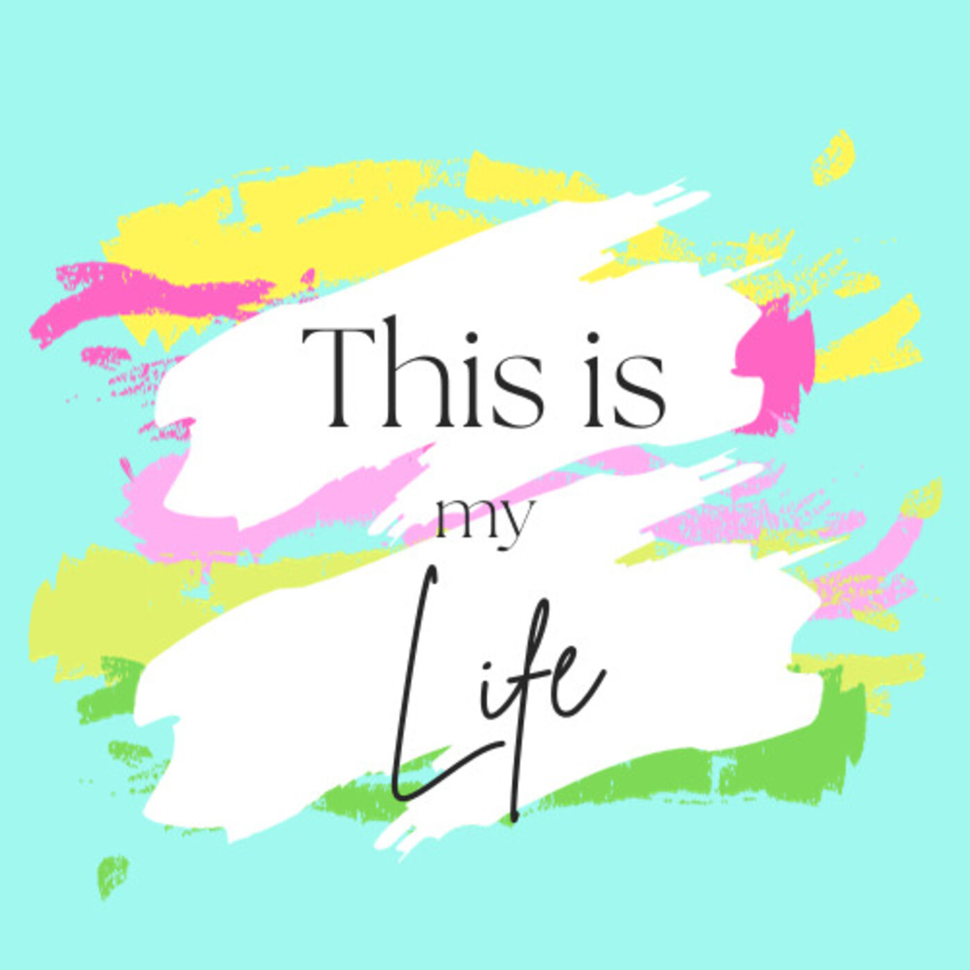 This Is My Life! podcast artwork