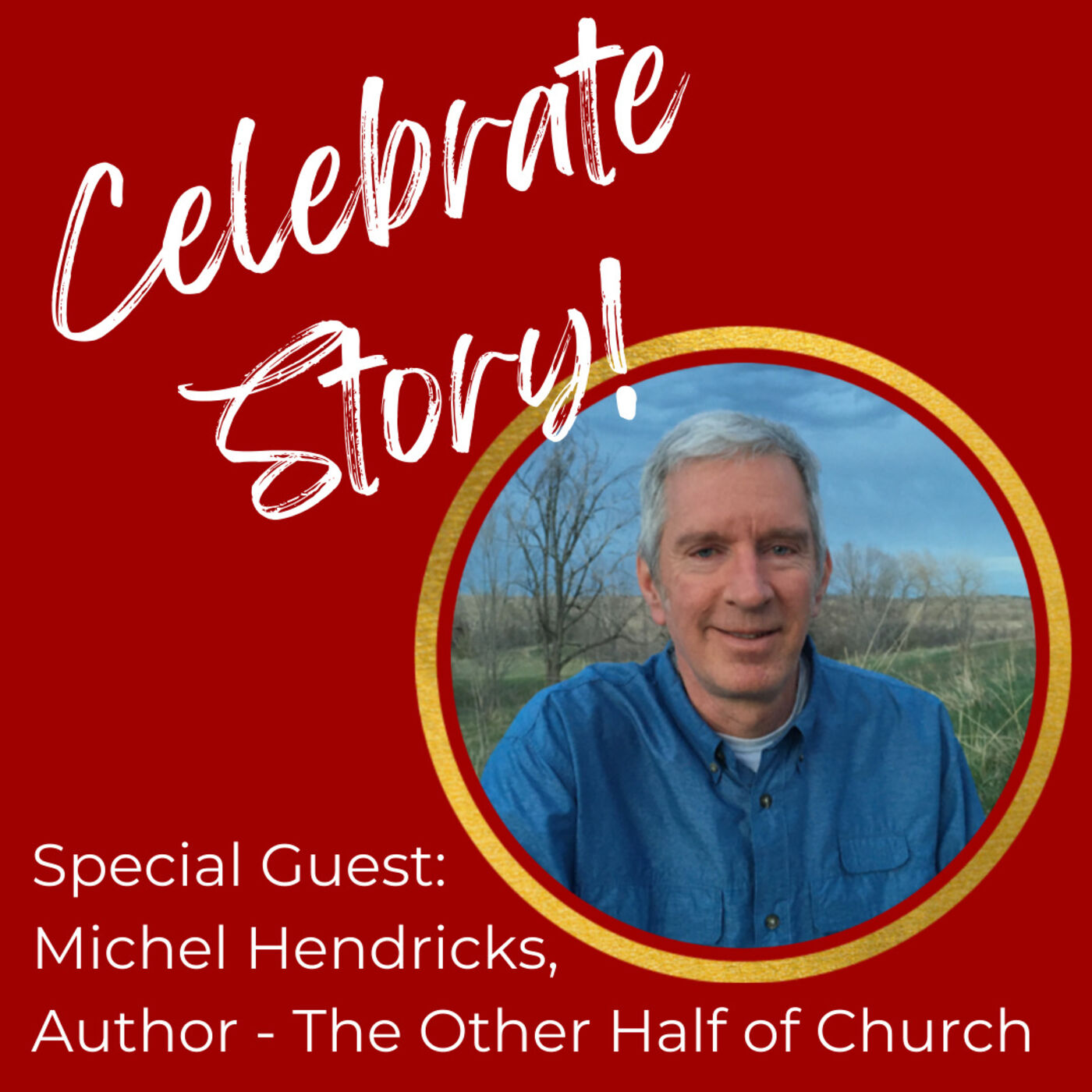 What is the Church? Part 2: An Interview with Author Michel Hendricks, The Other Half of Church