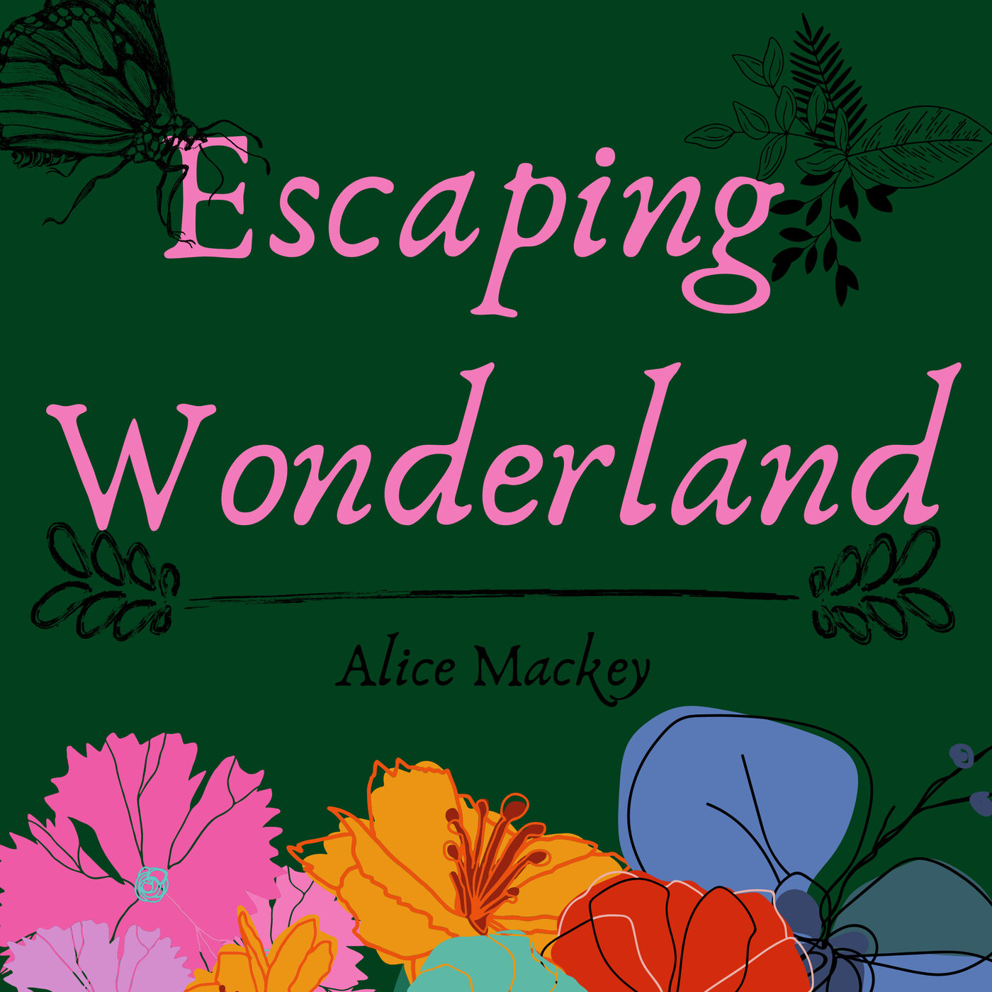 Escaping Wonderland