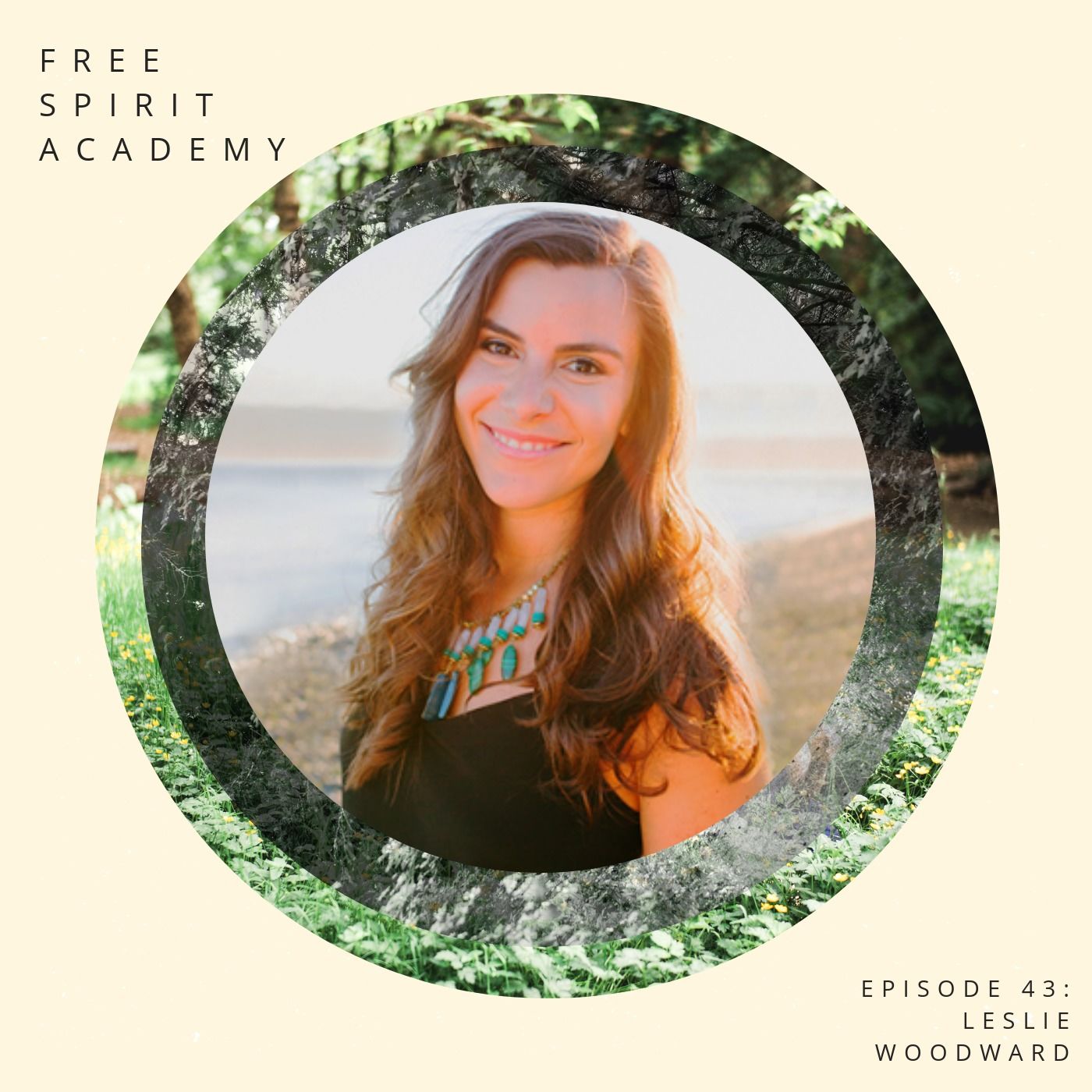 43 | Leslie Woodward | Motherhood As A Spiritual Path