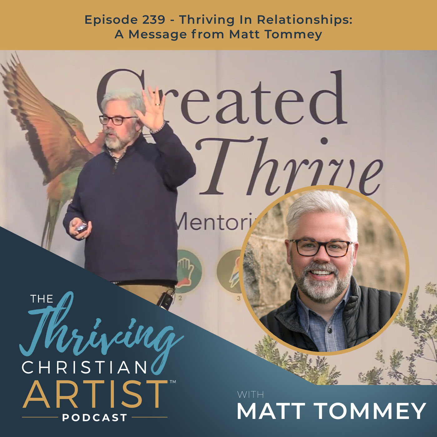 239 - Thriving In Relationships: A Message from Matt Tommey