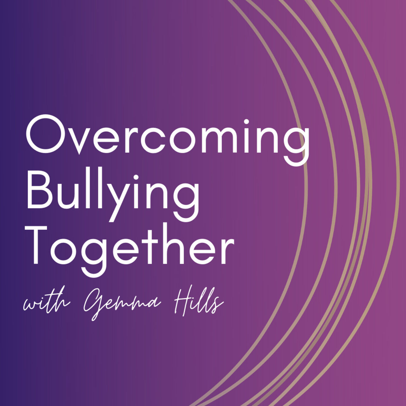 Overcoming Bullying Together with Gemma Hills