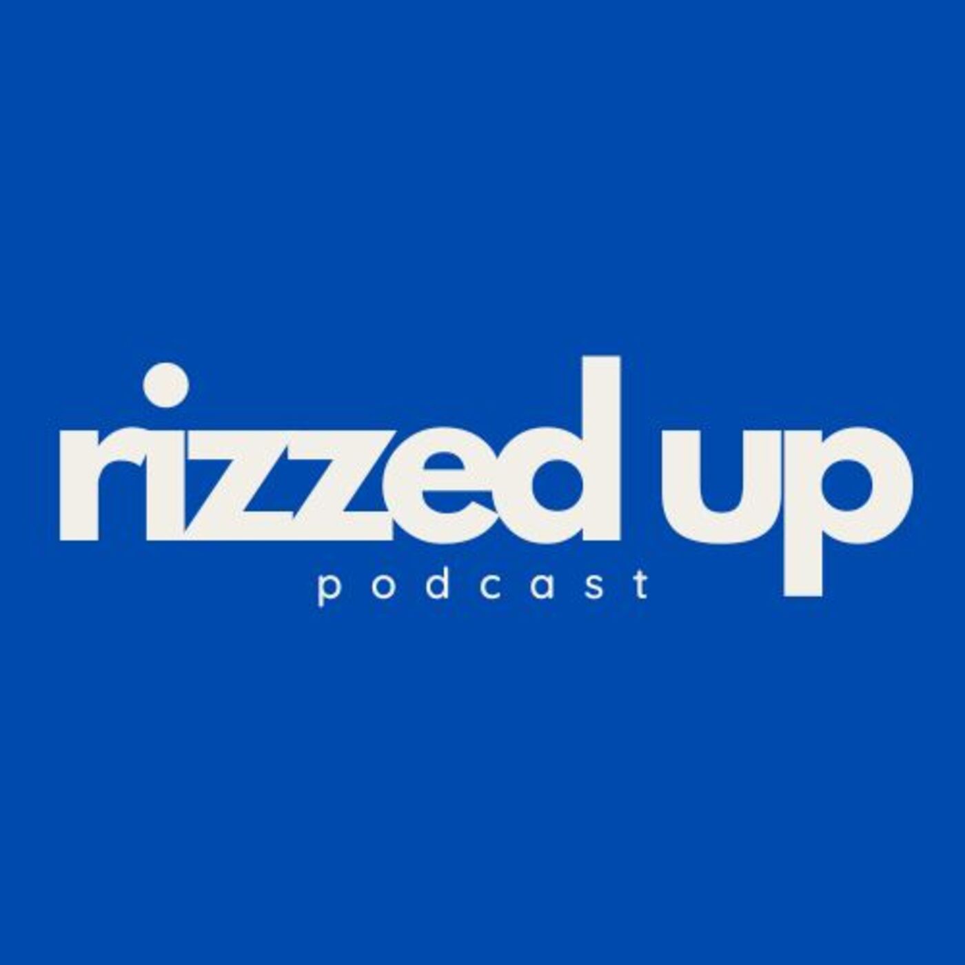 Rizzed Up Podcast