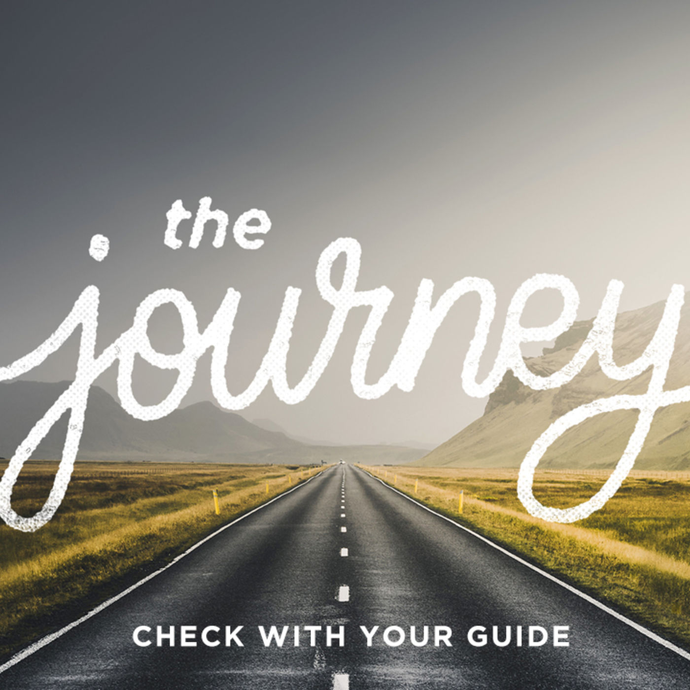 The Journey: Check with Your Guide