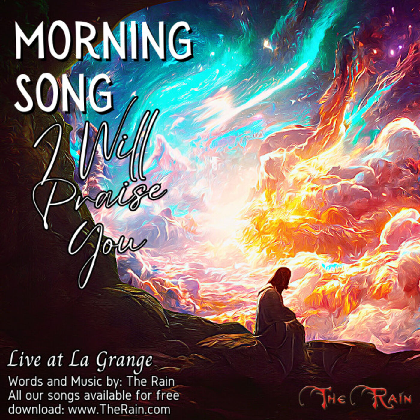 Morning Song I Will Praise You -  Live at La Grange