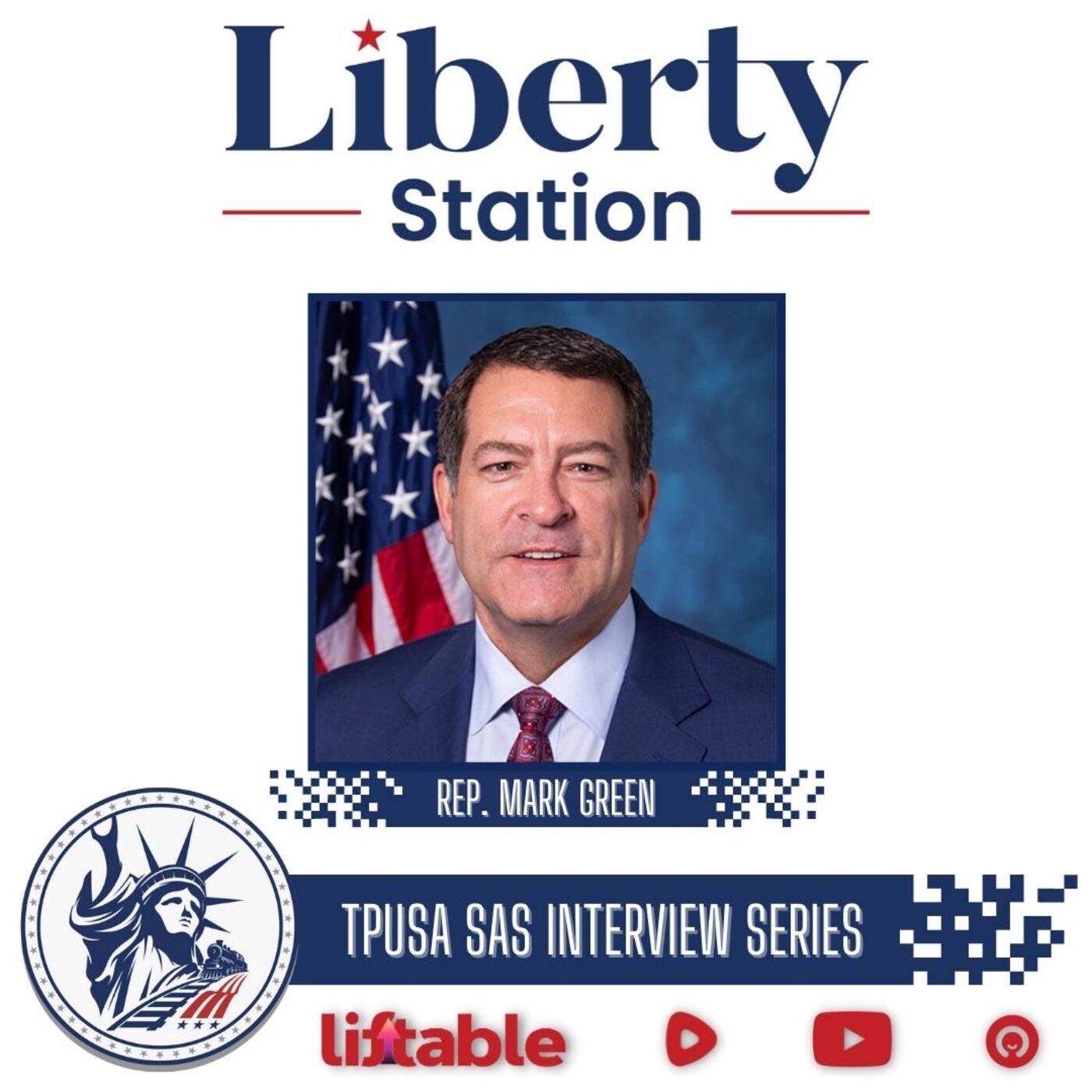 Congressman Mark Green | SAS Interview Series | Liberty Station Special Episode