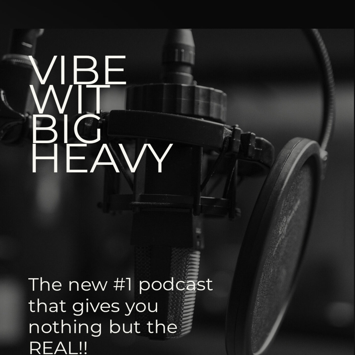 Vibe wit Big Heavy podcast artwork