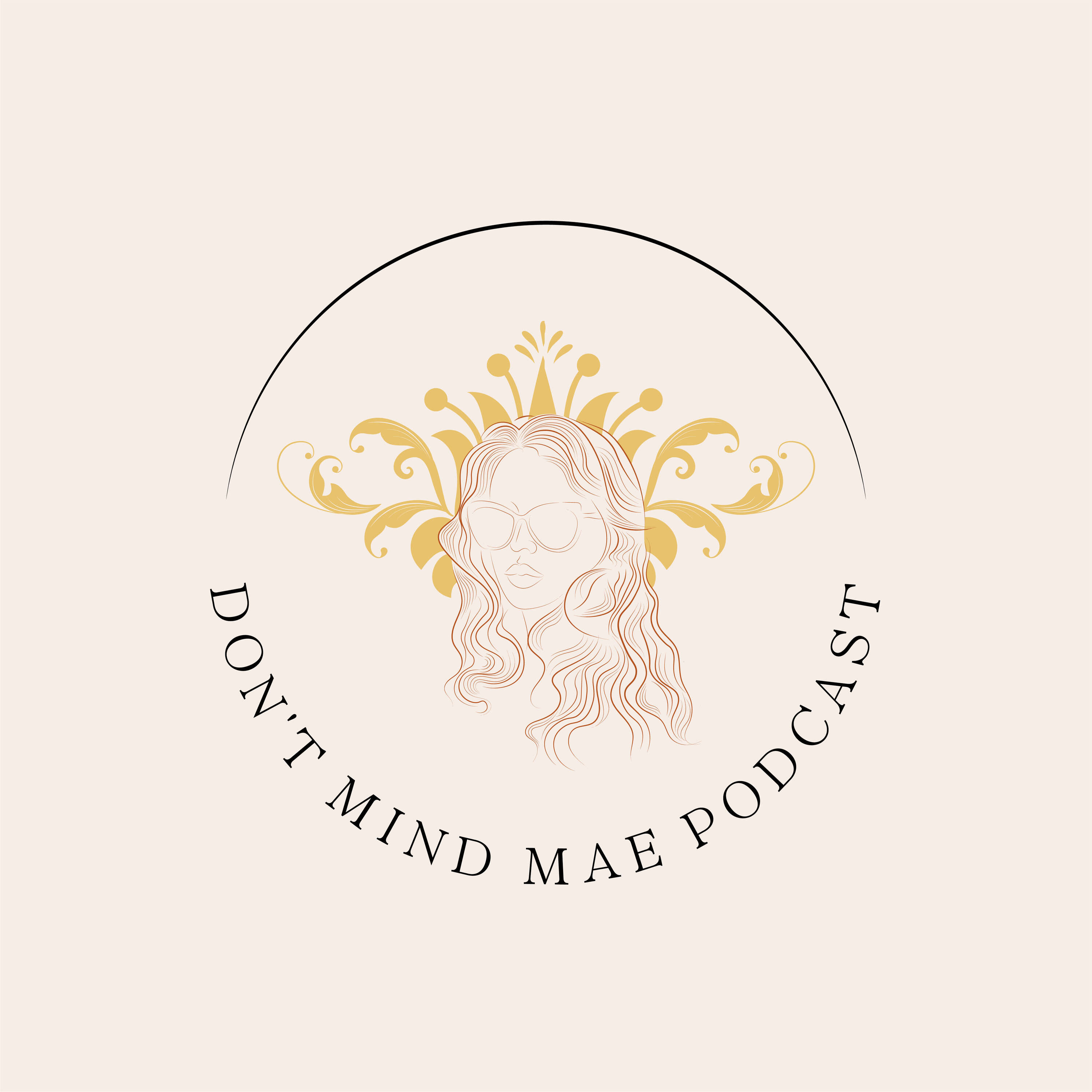 Don't Mind Mae Podcast