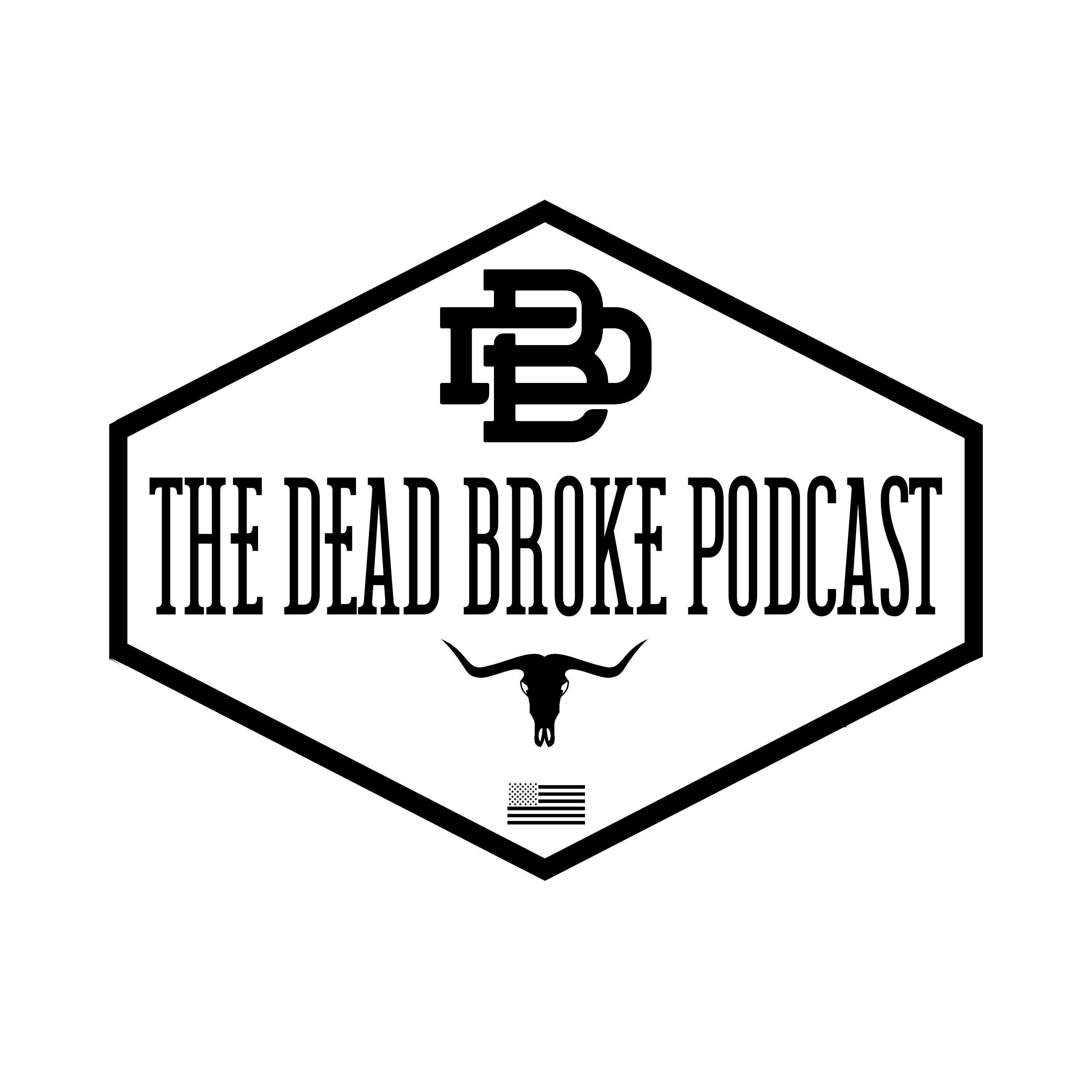 THE DEAD BROKE PODCAST