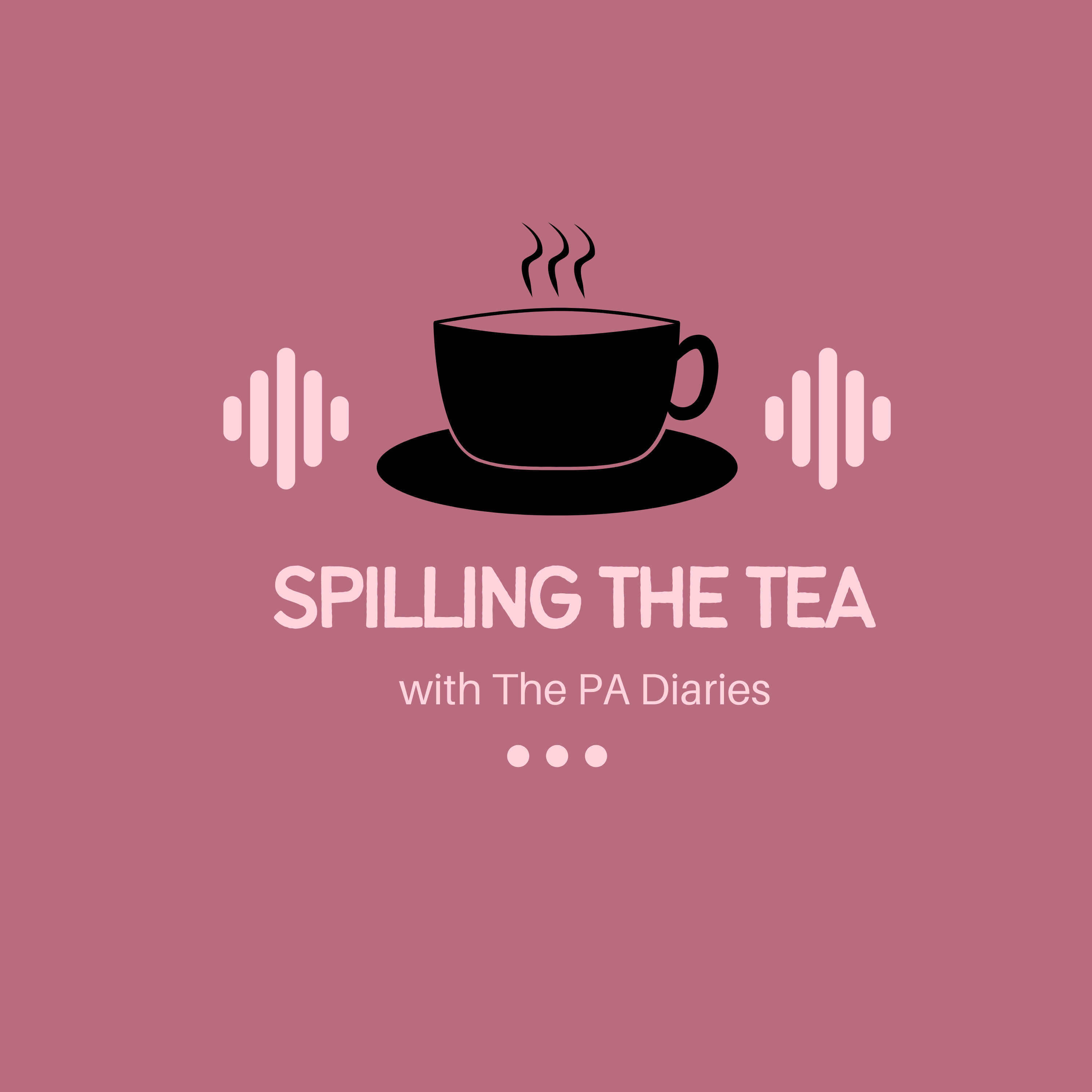 Spilling The Tea with The PA Diaries podcast artwork