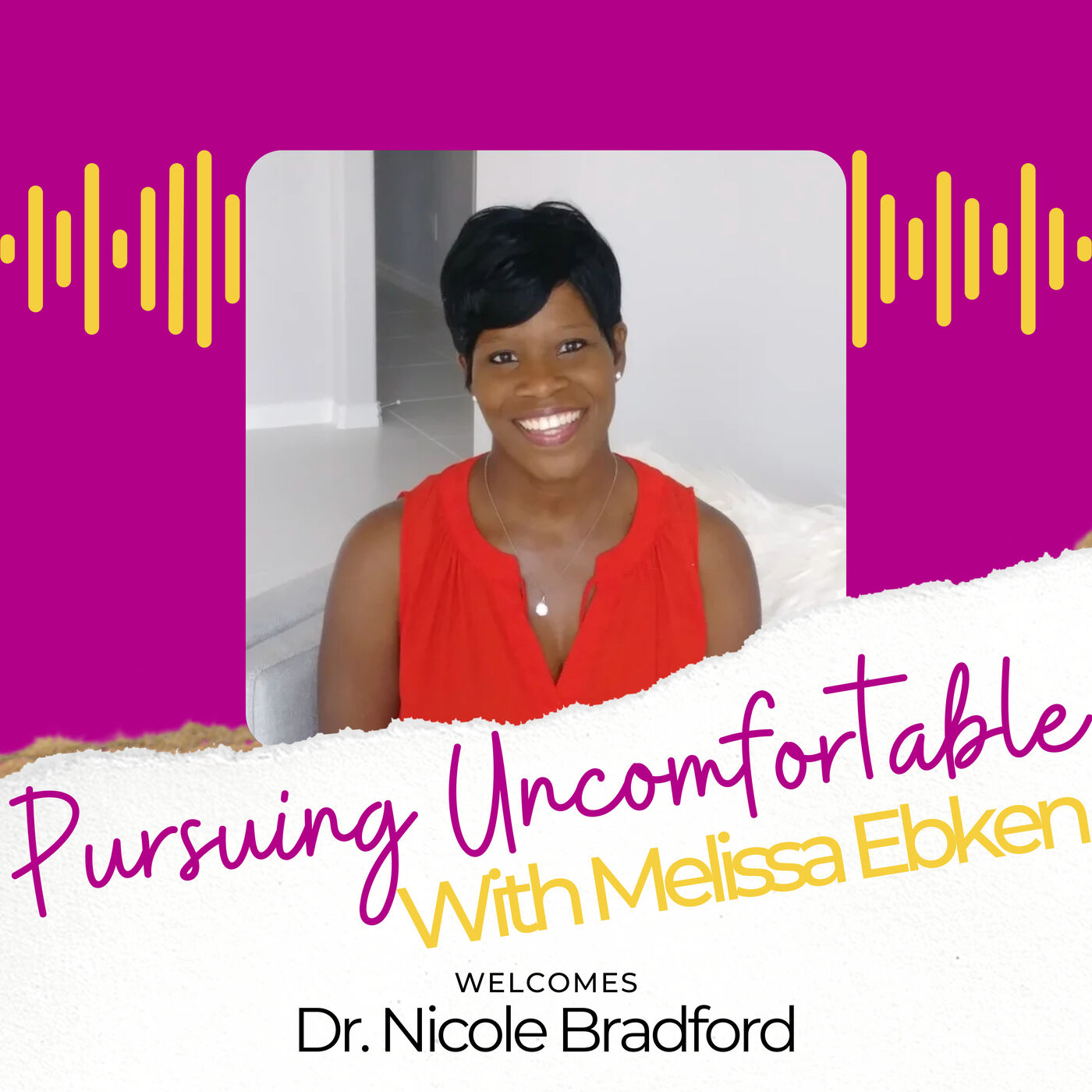 Episode 51: Pursuing Audacious Authenticity with Dr. Nicole Bradford