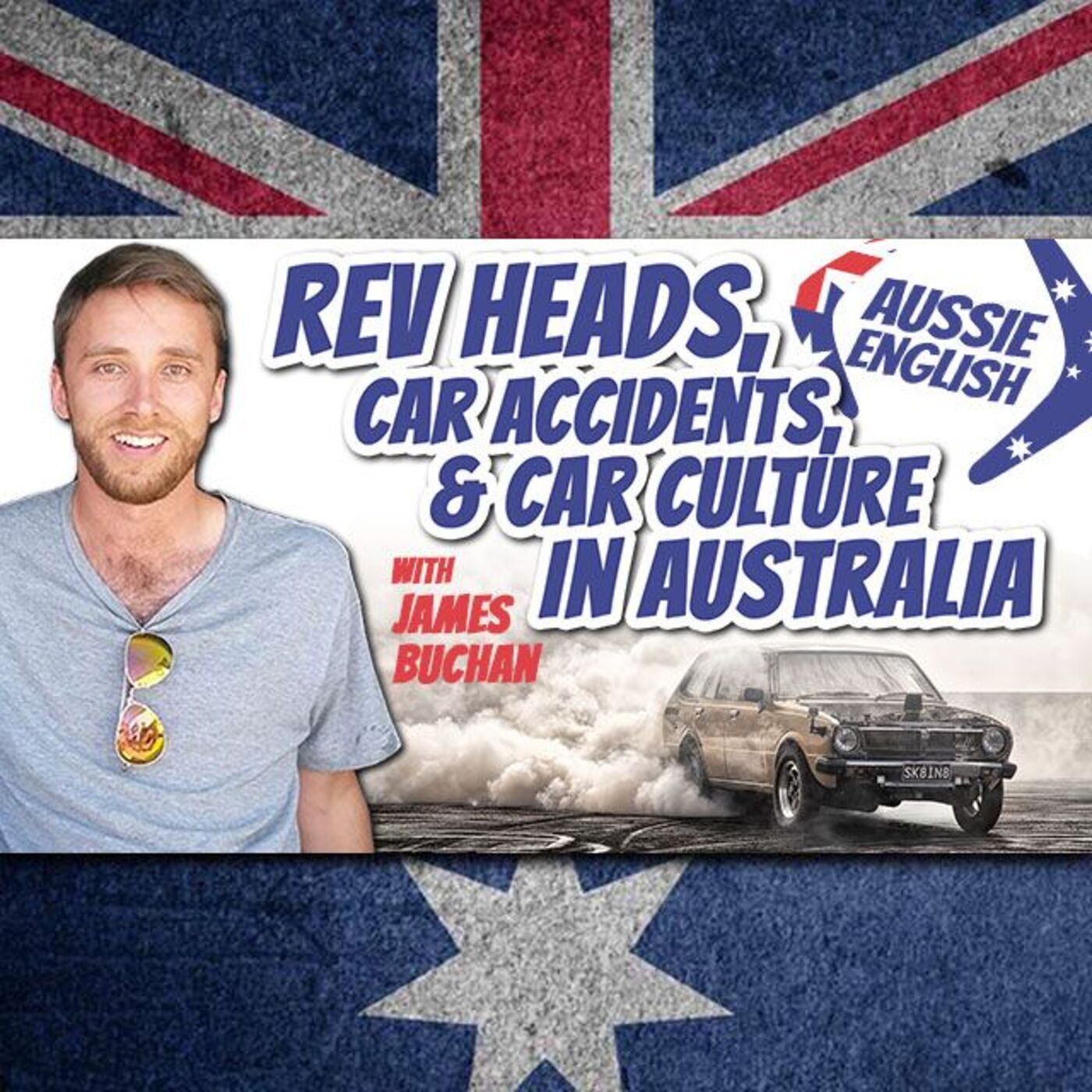 AE 393 - Interview: Rev Heads, Car Accidents, & Car Culture In Australia With James Buchan