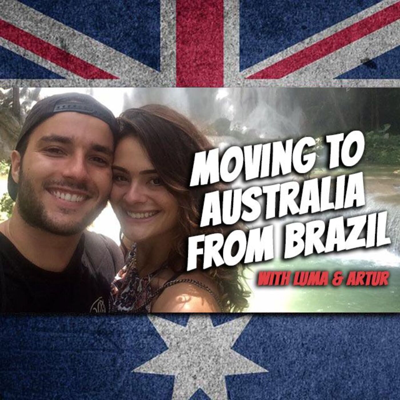 AE 501 - Interview: How Luma & Artur Moved to Australia from Brazil