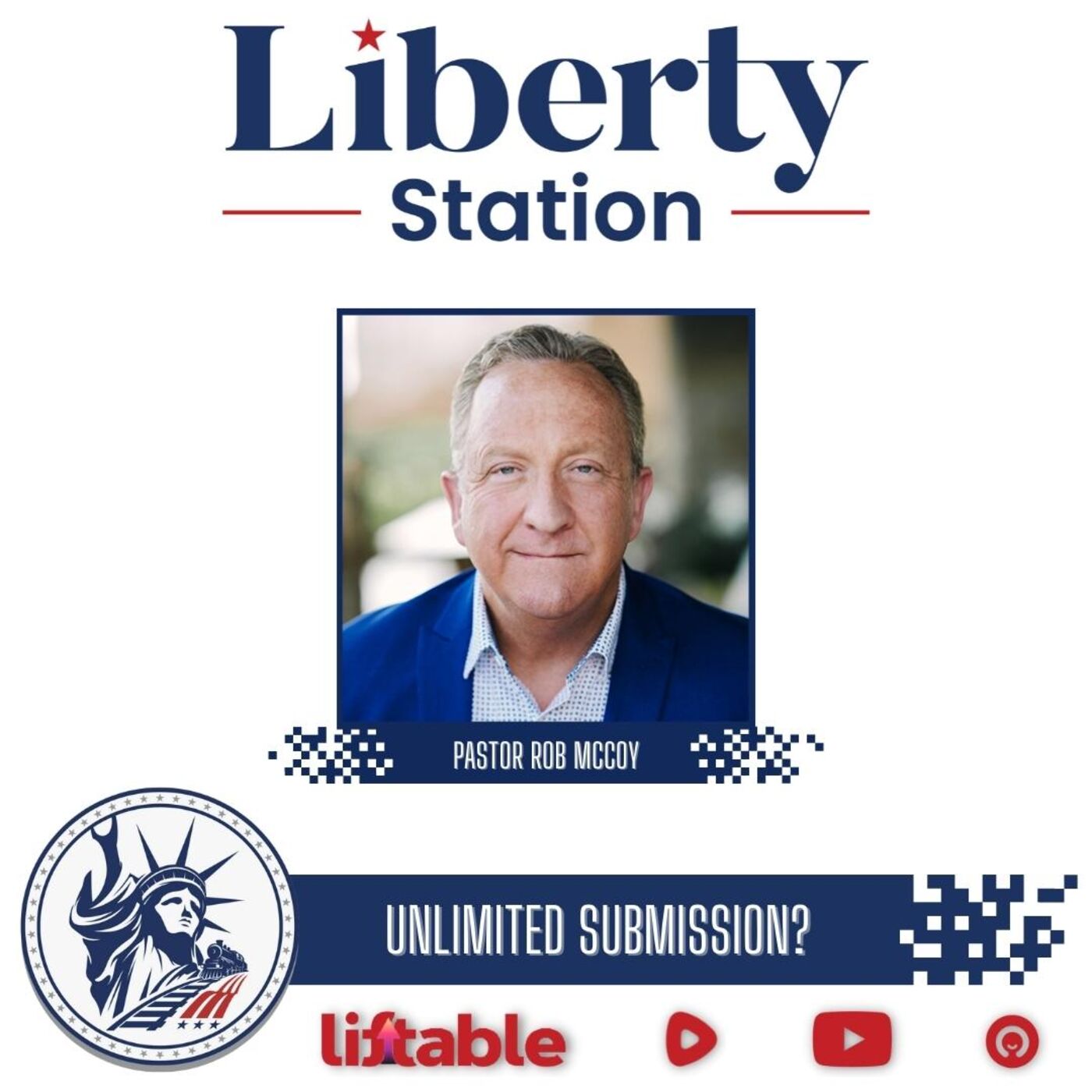 Pastor Rob McCoy | Unlimited Submission? | Liberty Station Faith Friday
