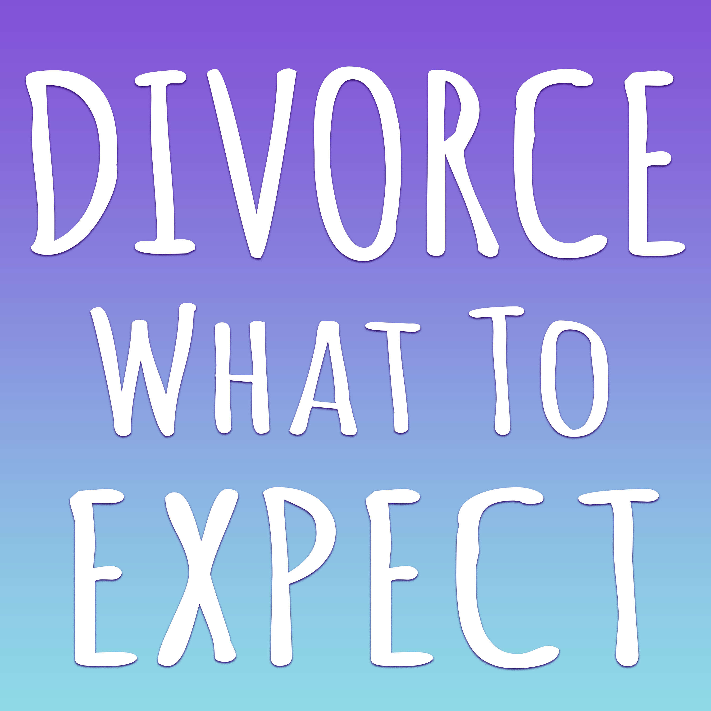 Divorce: What To Expect podcast artwork