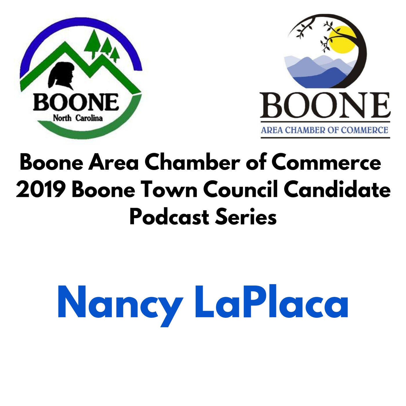 Boone Area Chamber of Commerce 2019 Boone Town Council Candidate Podcast - Nancy LaPlaca