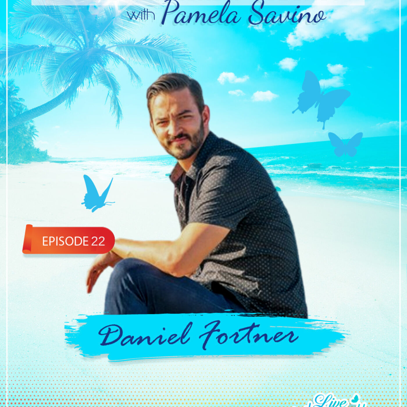 Live Authentically Podcast with Pamela Savino