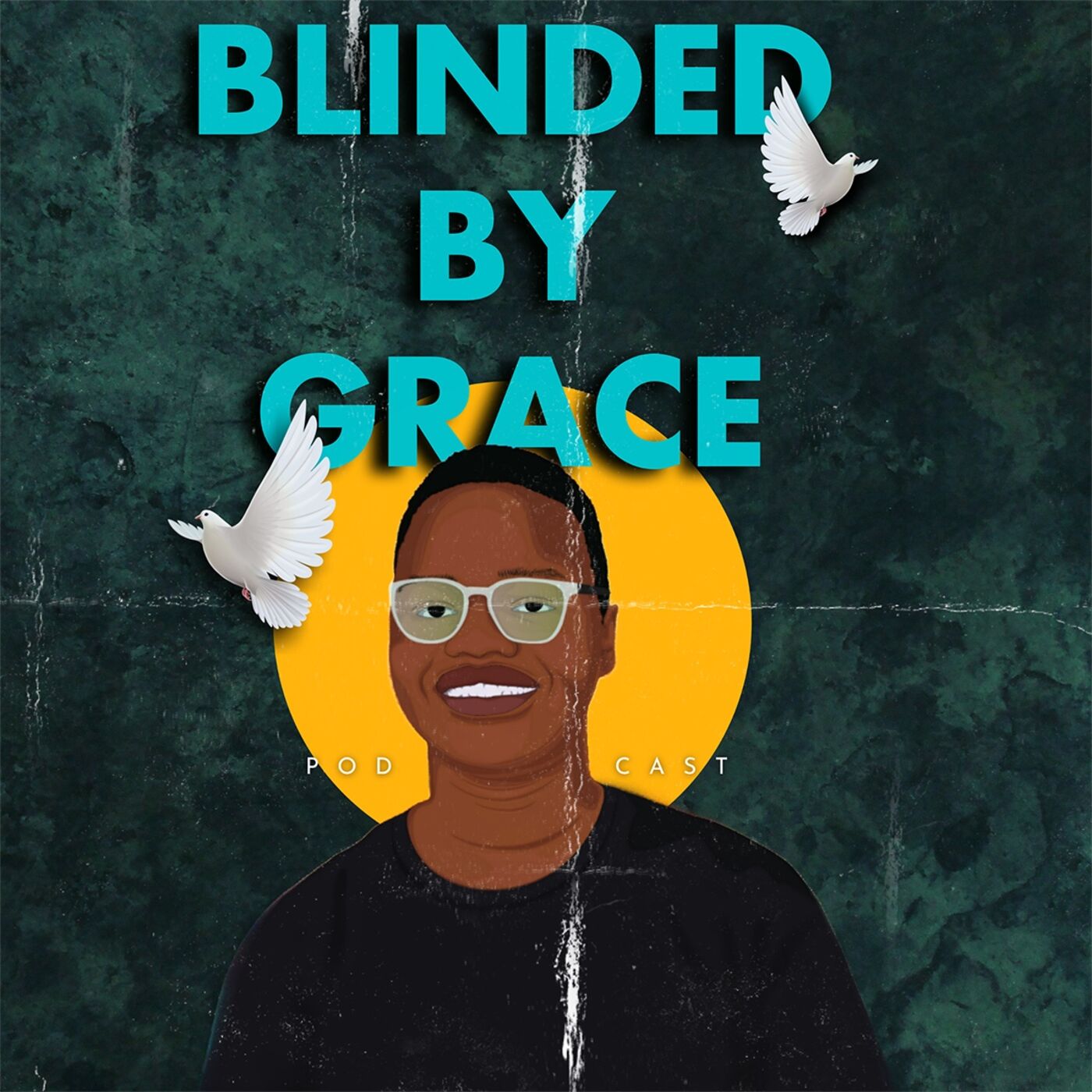 BLINDED BY GRACE PODCAST
