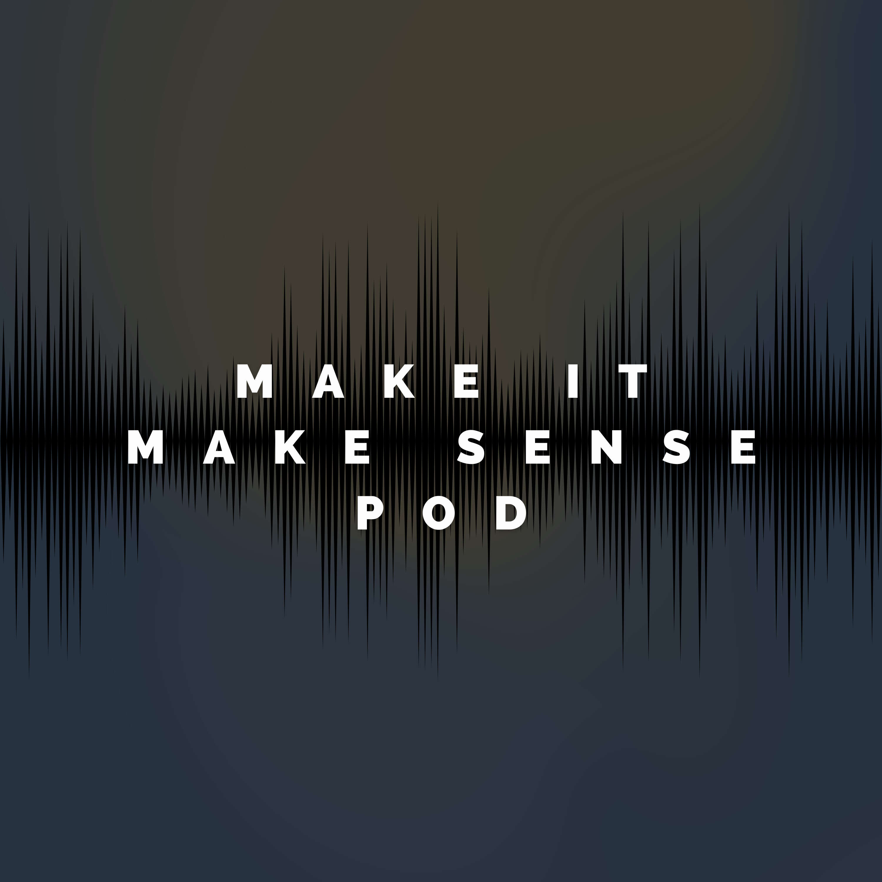 Make It Make Sense POD