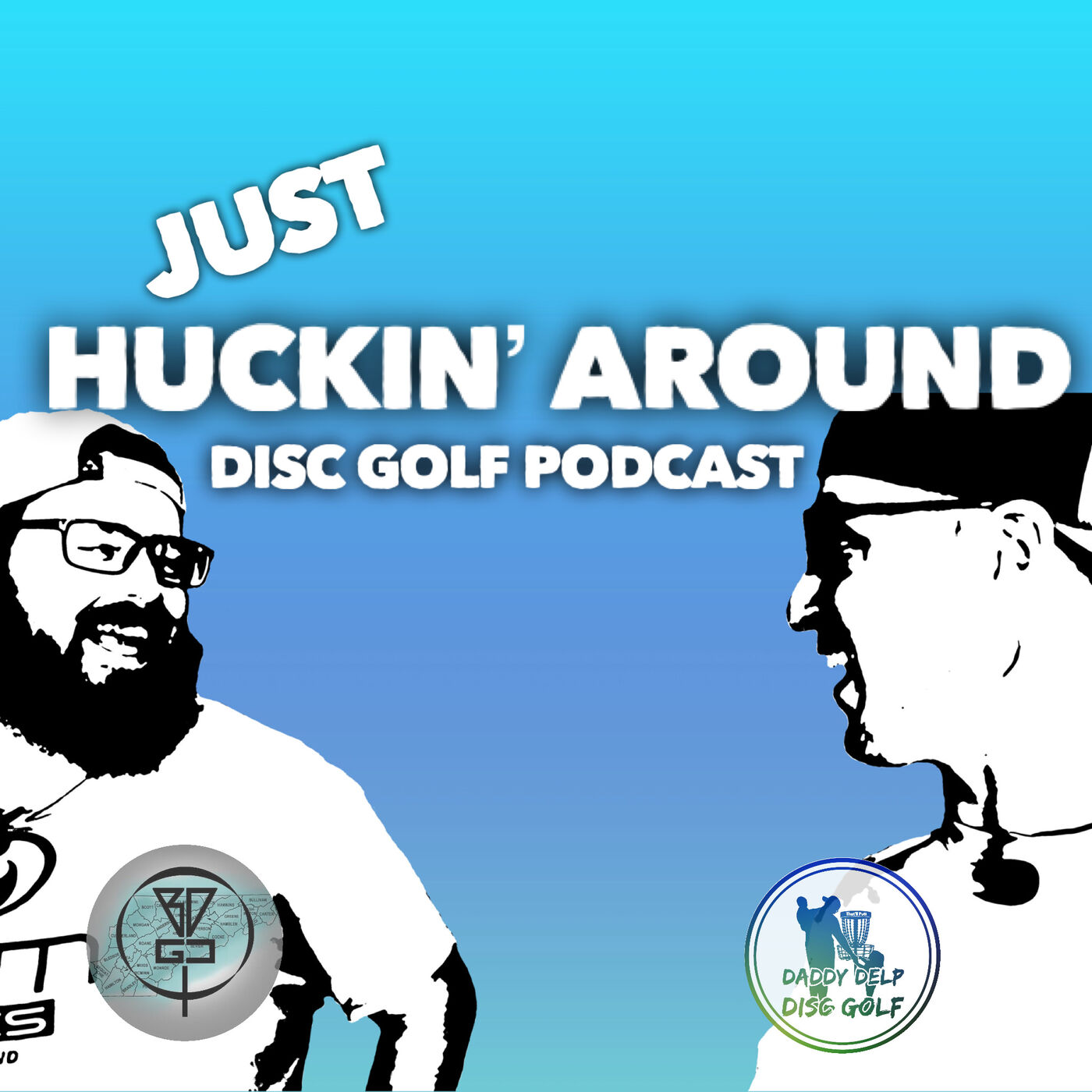 Just Huckin’ Around Disc Golf Podcast