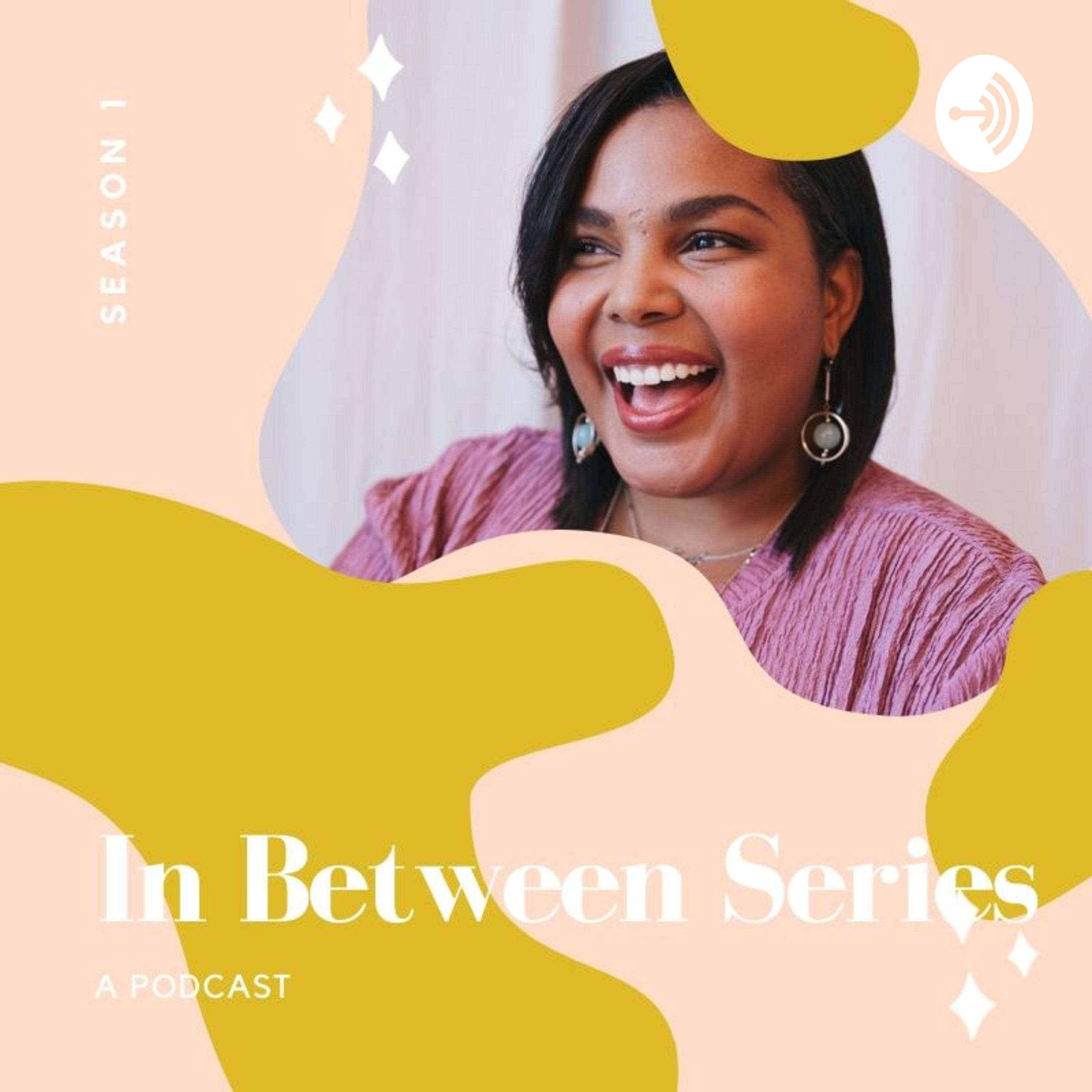 The In Between Series