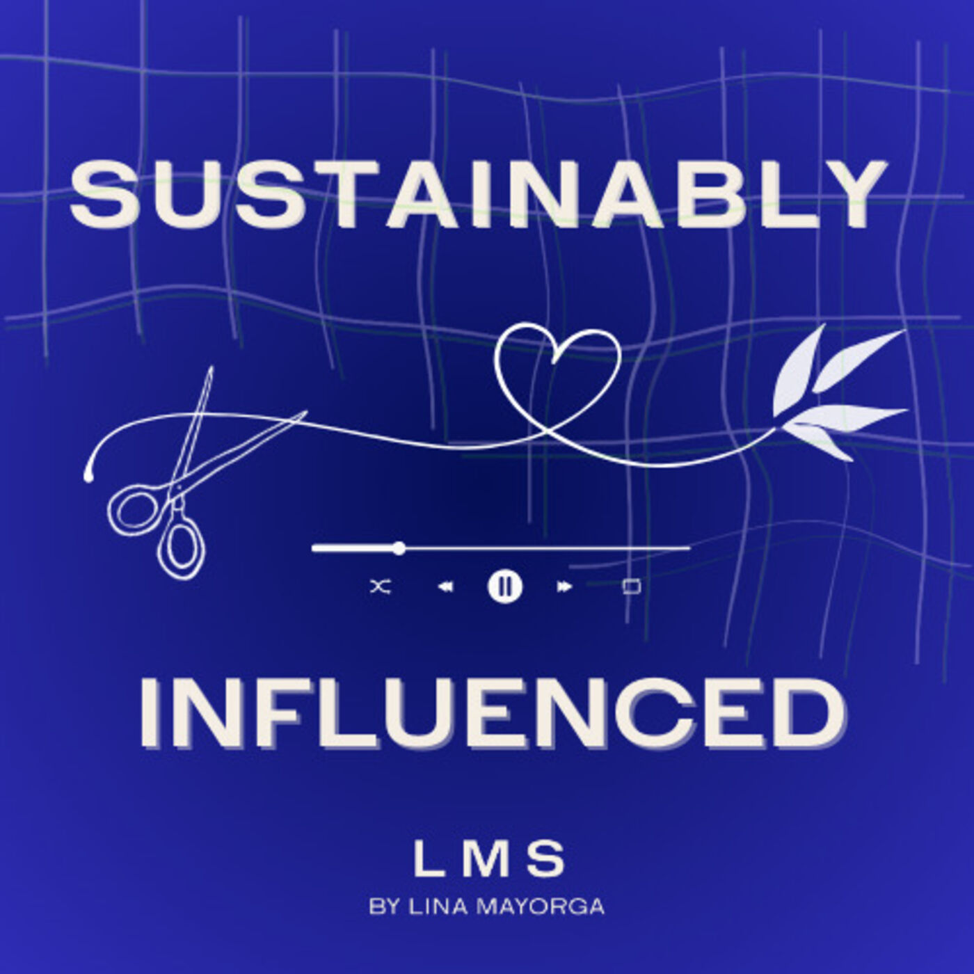 Sustainably Influenced By Lina Mayorga