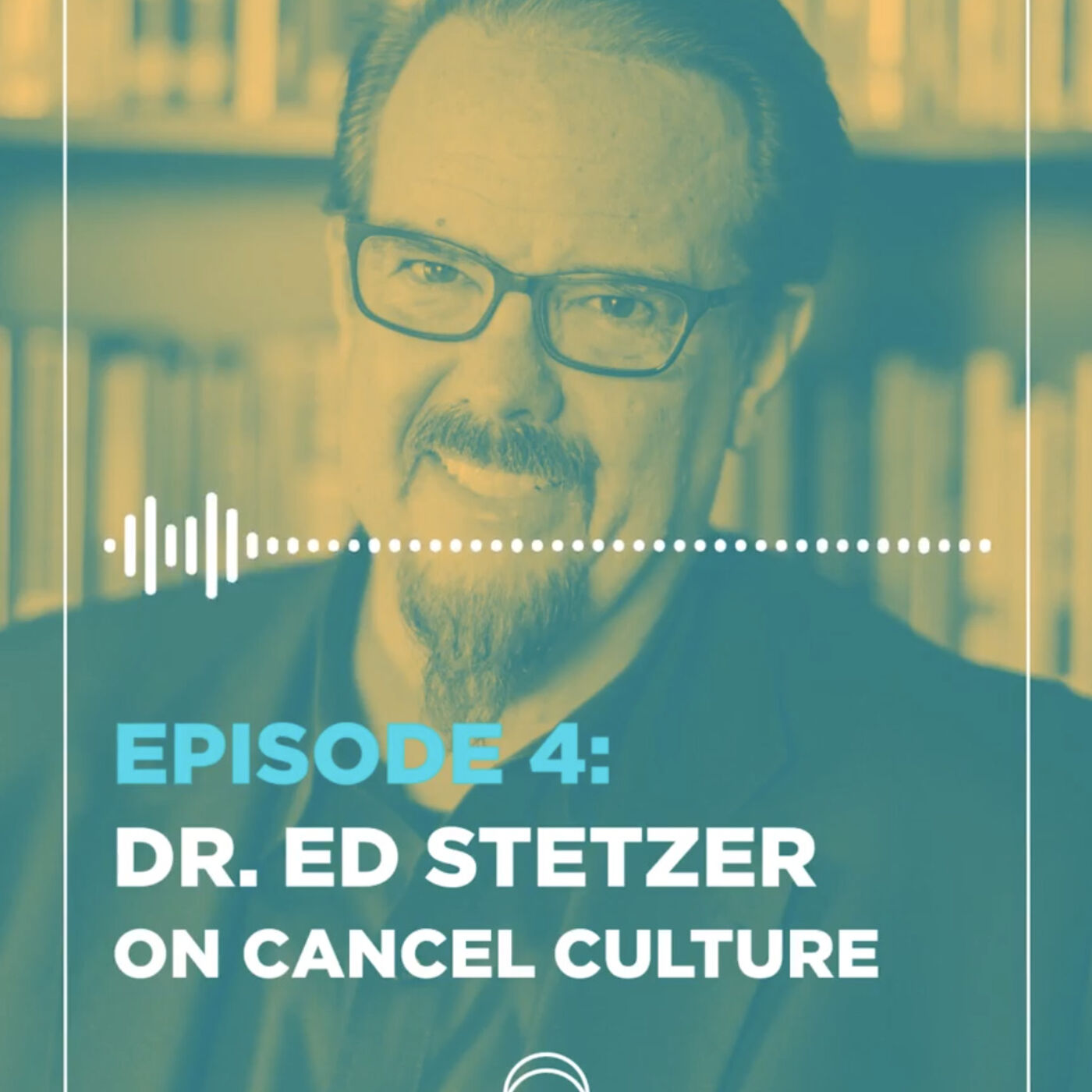 Ep 4 | Dr. Ed Stetzer on: Cancel Culture