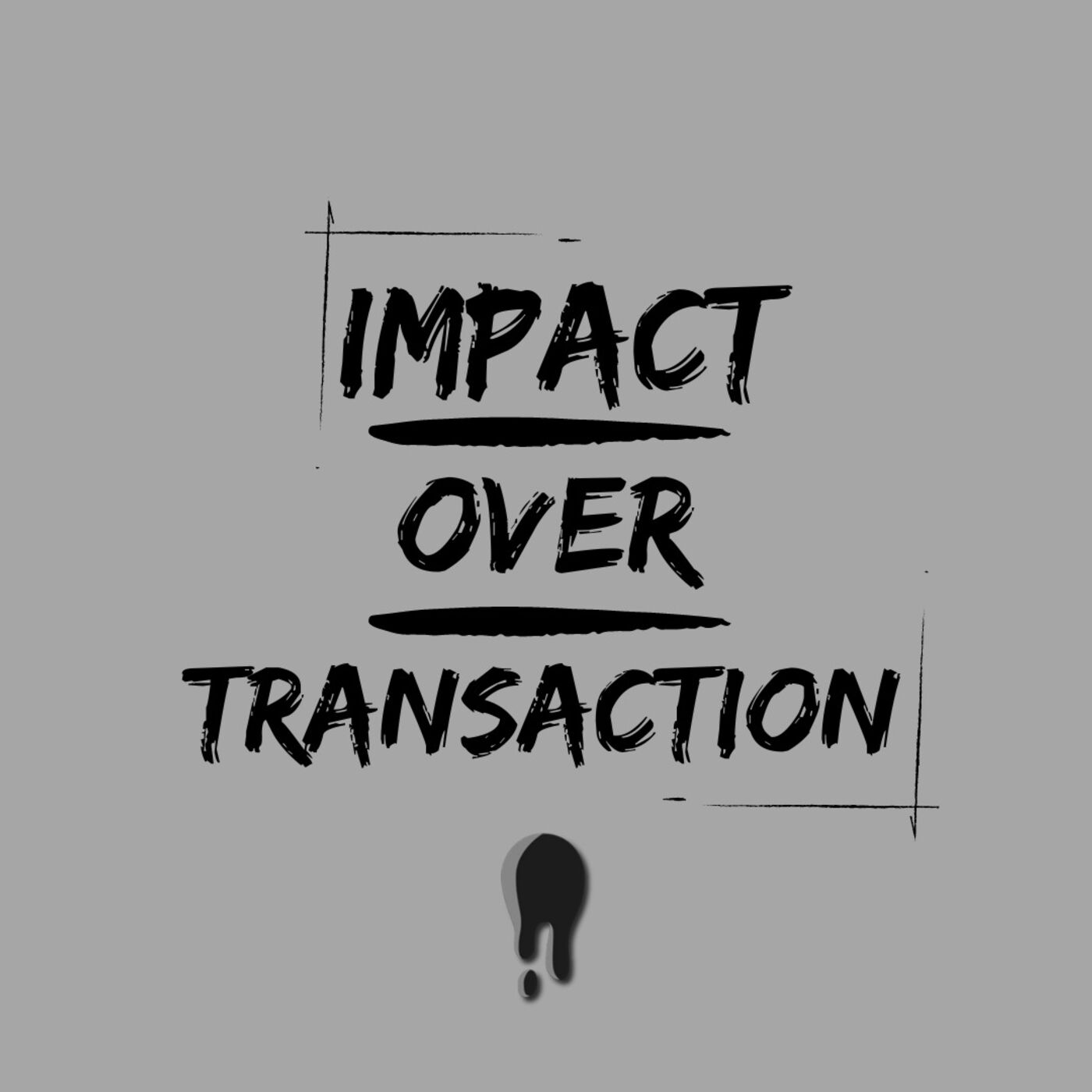 Impact Over Transaction