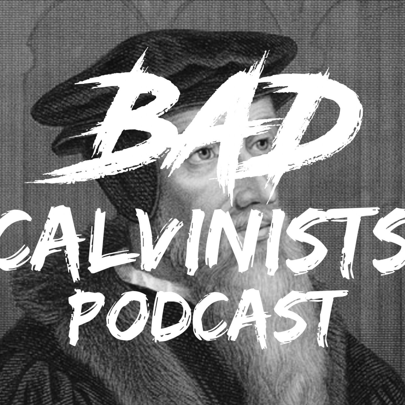 The Bad Calvinists podcast