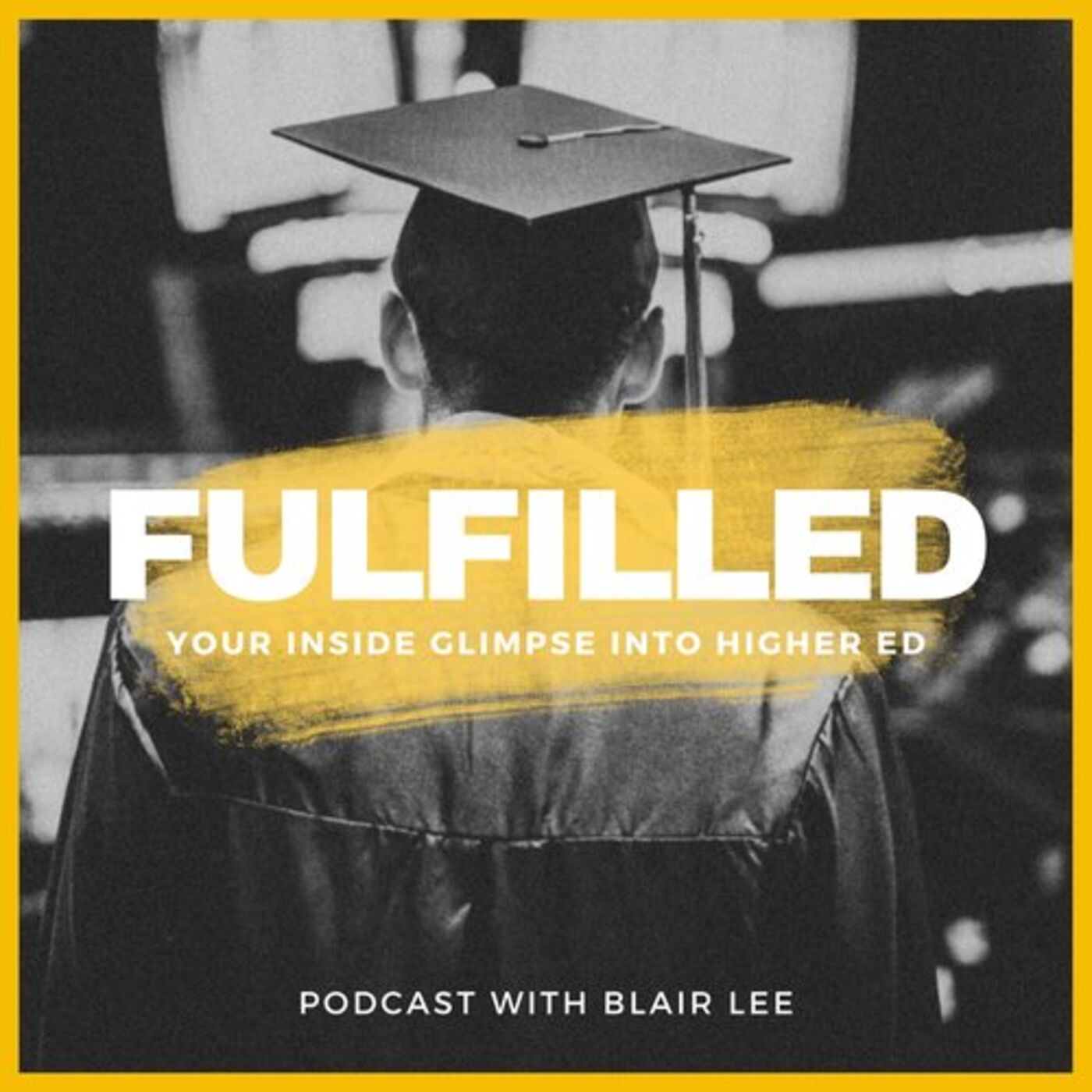Fulfilled: Your Inside Glimpse into Higher Ed