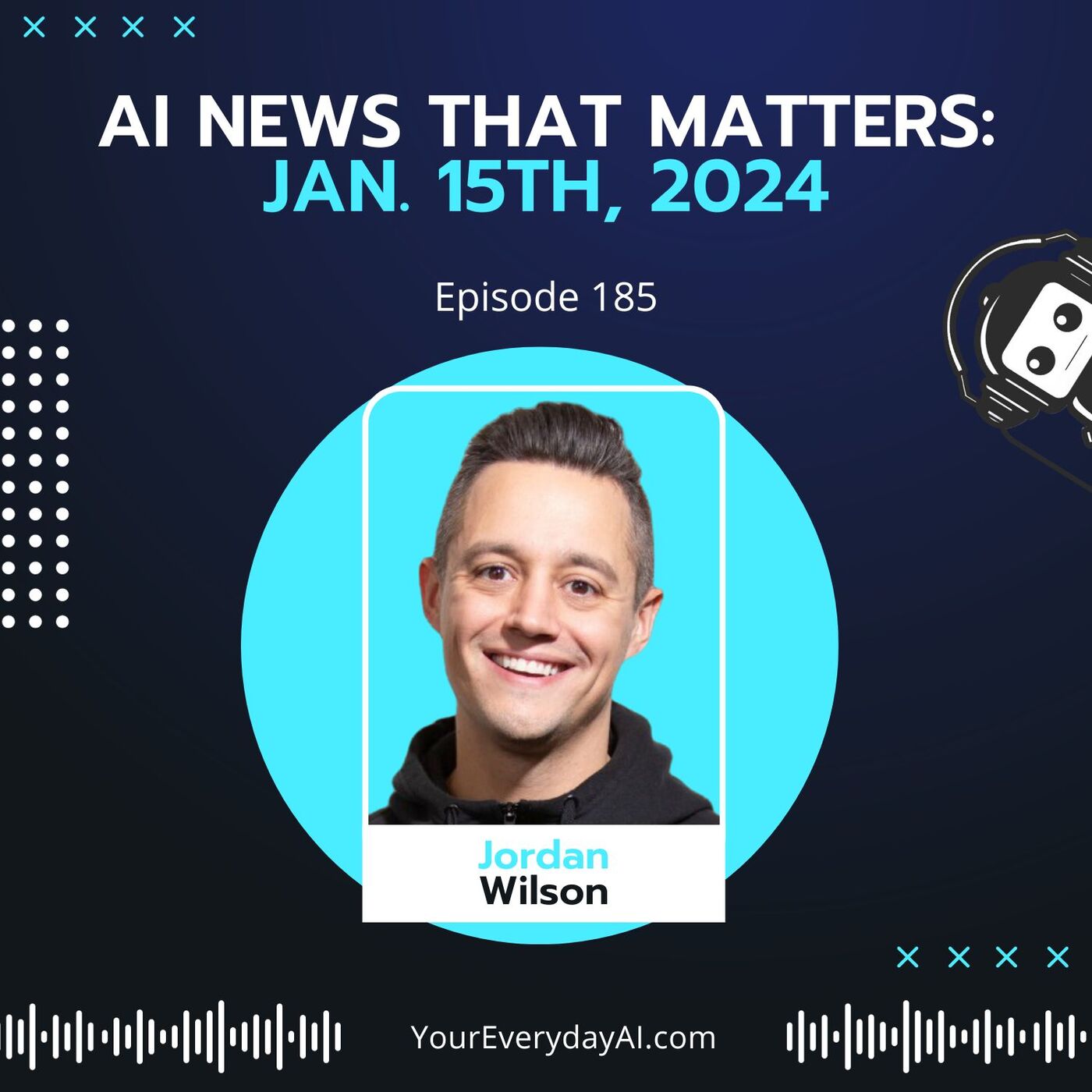 Ep 185 Ai News That Matters Jan 15th 2024 Everyday Ai Podcast An Ai And Chatgpt Podcast Ep 185 Ai News That Matters Jan 15th 2024 Everyday Ai Podcast An Ai And Chatgpt Podcast