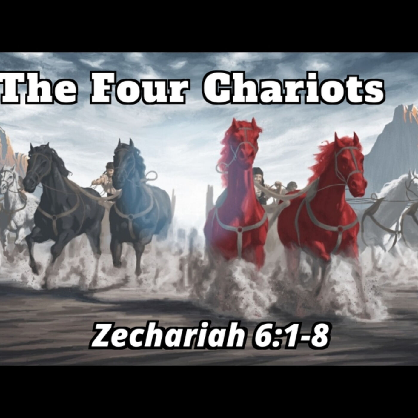 The Four Chariots (Zechariah 618)