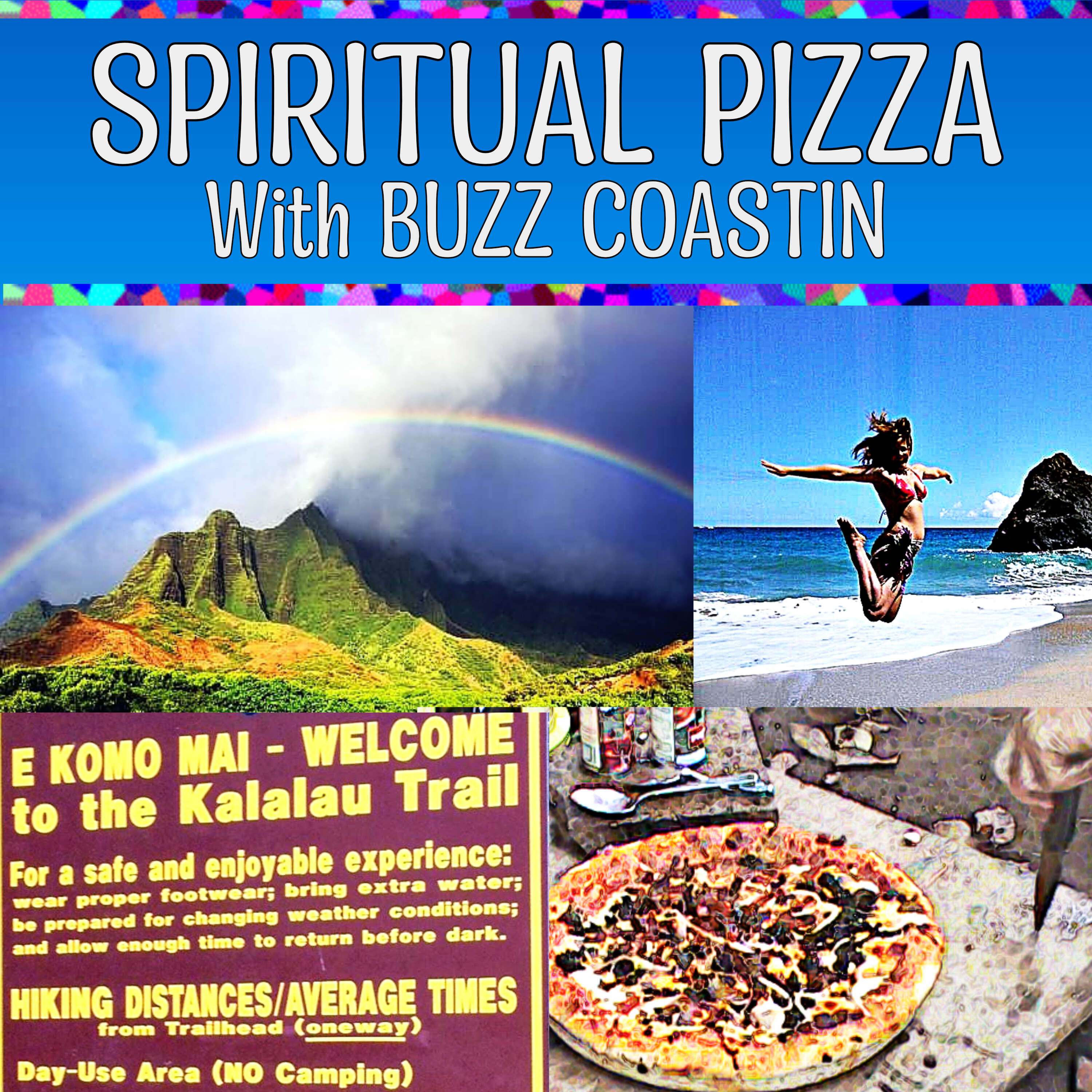 Spiritual Pizza with Buzz Coastin